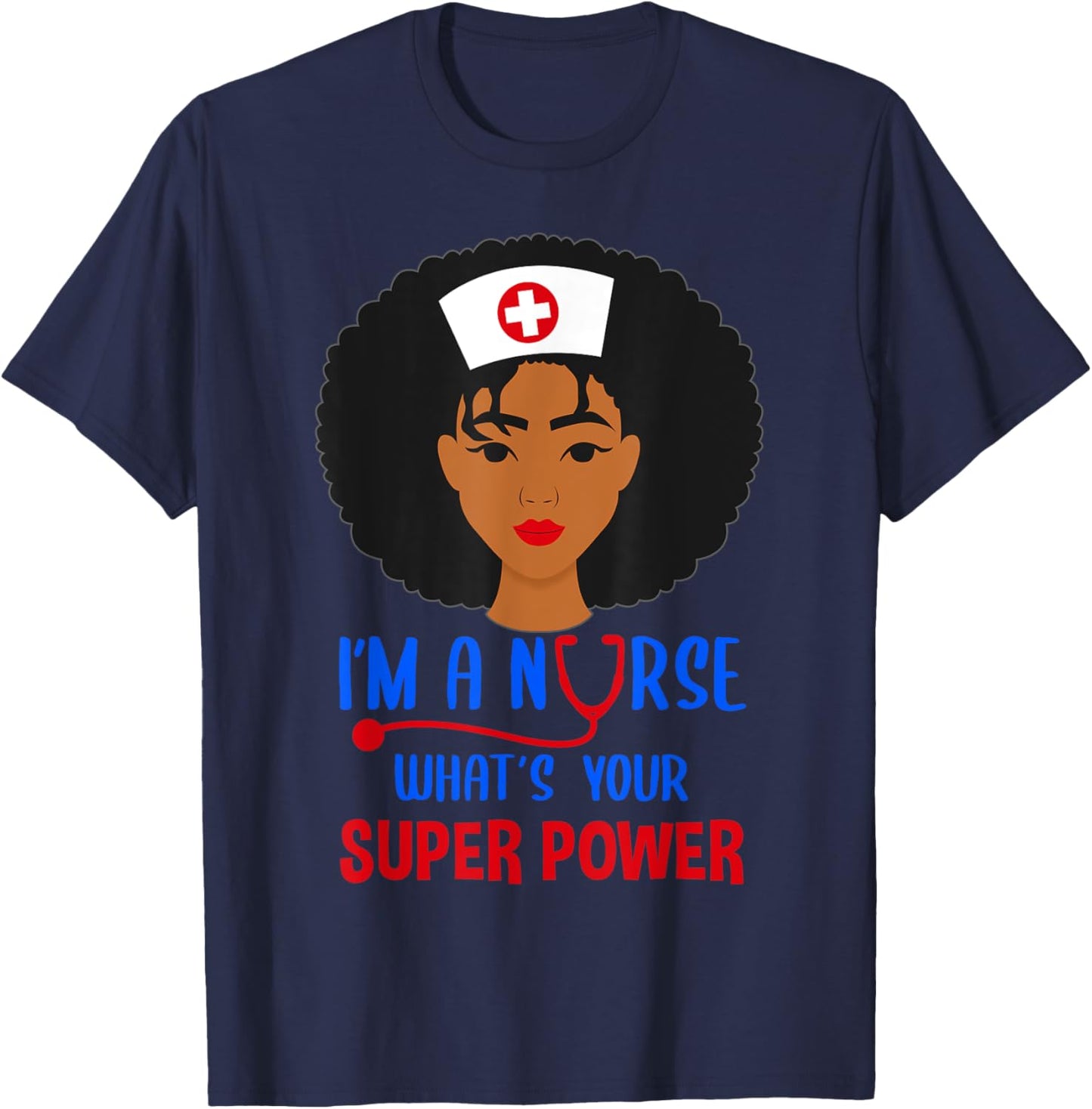 Im a nurse whats your superpower Nursing Power T-Shirt - T-Shirt | Navy