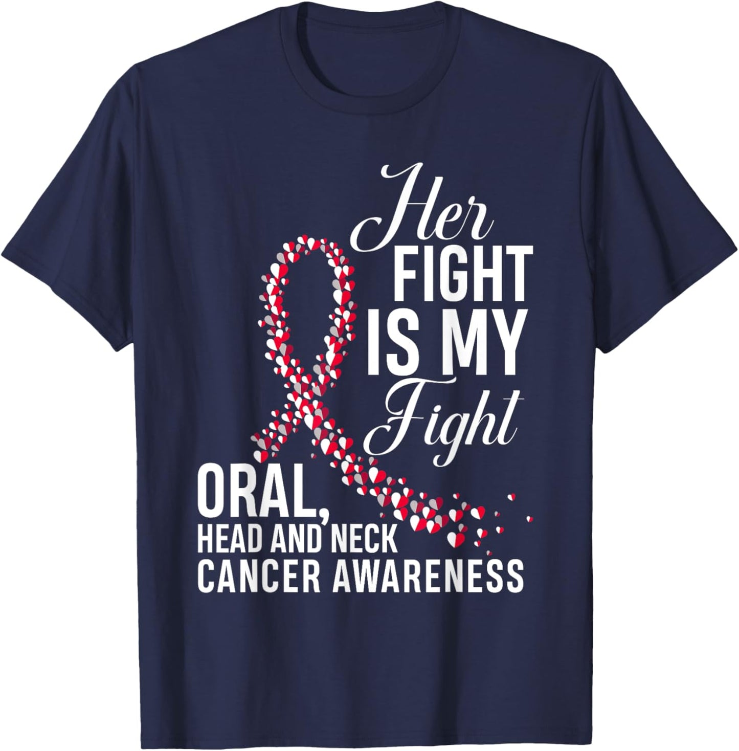 Her Fight Is My Fight Oral Head & Neck Cancer Awareness T-Shirt - T-Shirt | Navy
