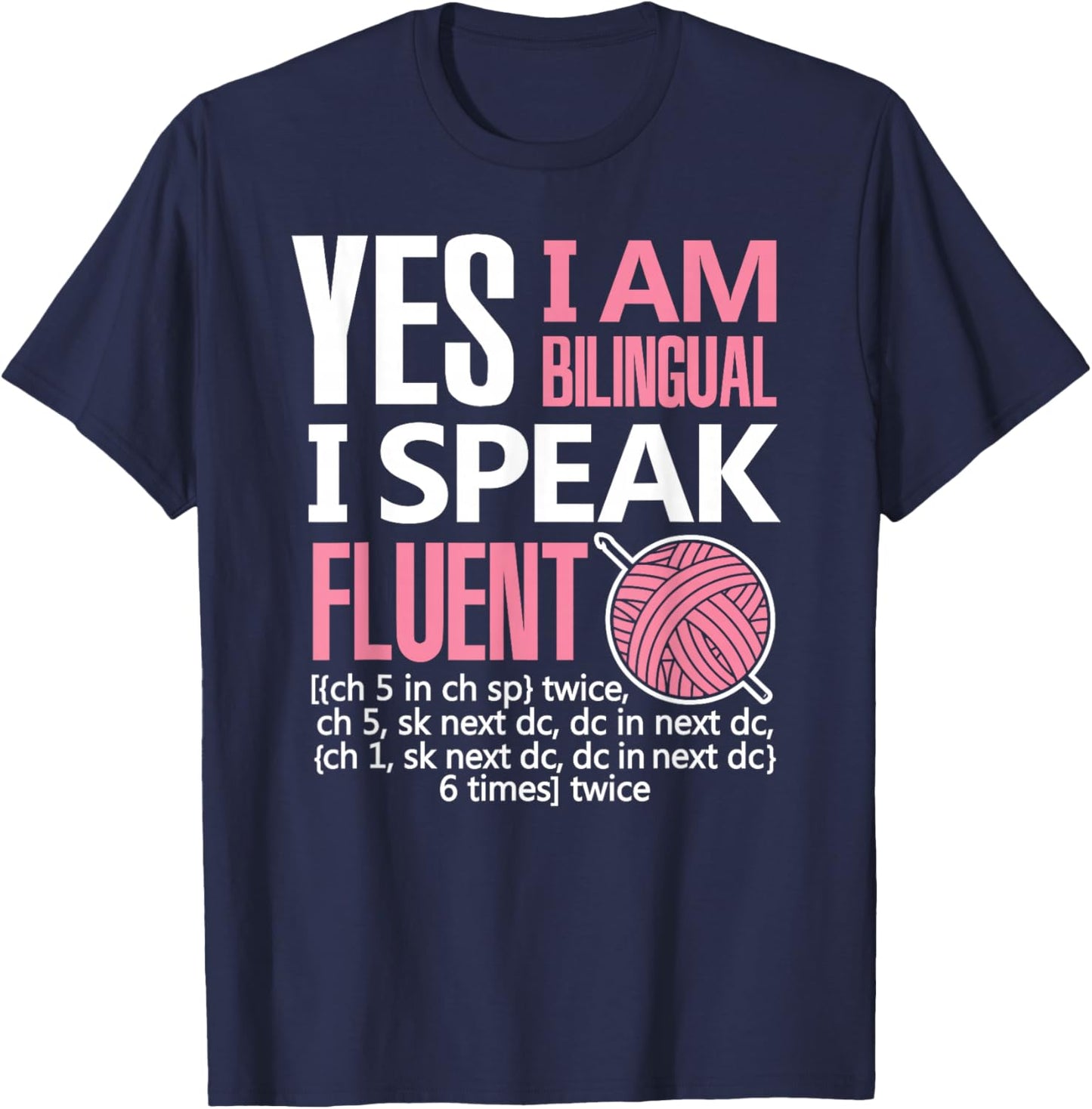 Crochet Shirt Bilingual Crocheting Needlecraft Funny Sewing T-Shirt - T-Shirt | Navy