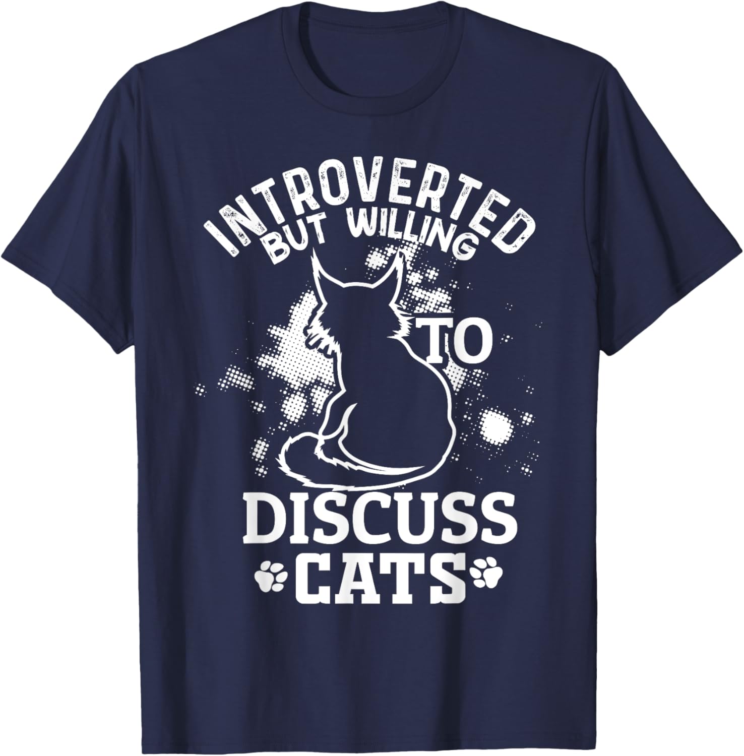 Introverted But Willing To Discuss Cats Funny Kitten lovers T-Shirt - T-Shirt | Navy