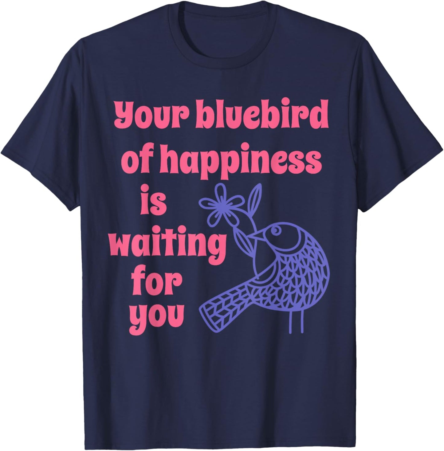Bluebird of Happiness Fable Positive Attitude T-Shirt - T-Shirt | Navy