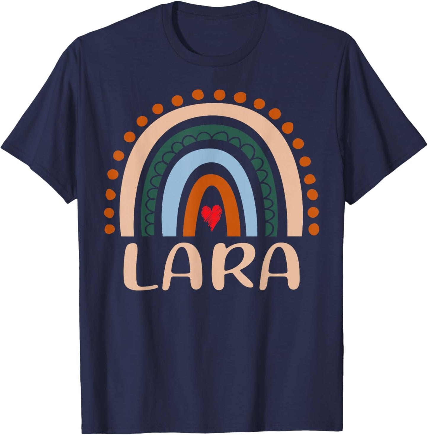 Lara Name Personalized Funny Women Rainbow Lara T-Shirt - T-Shirt | Navy