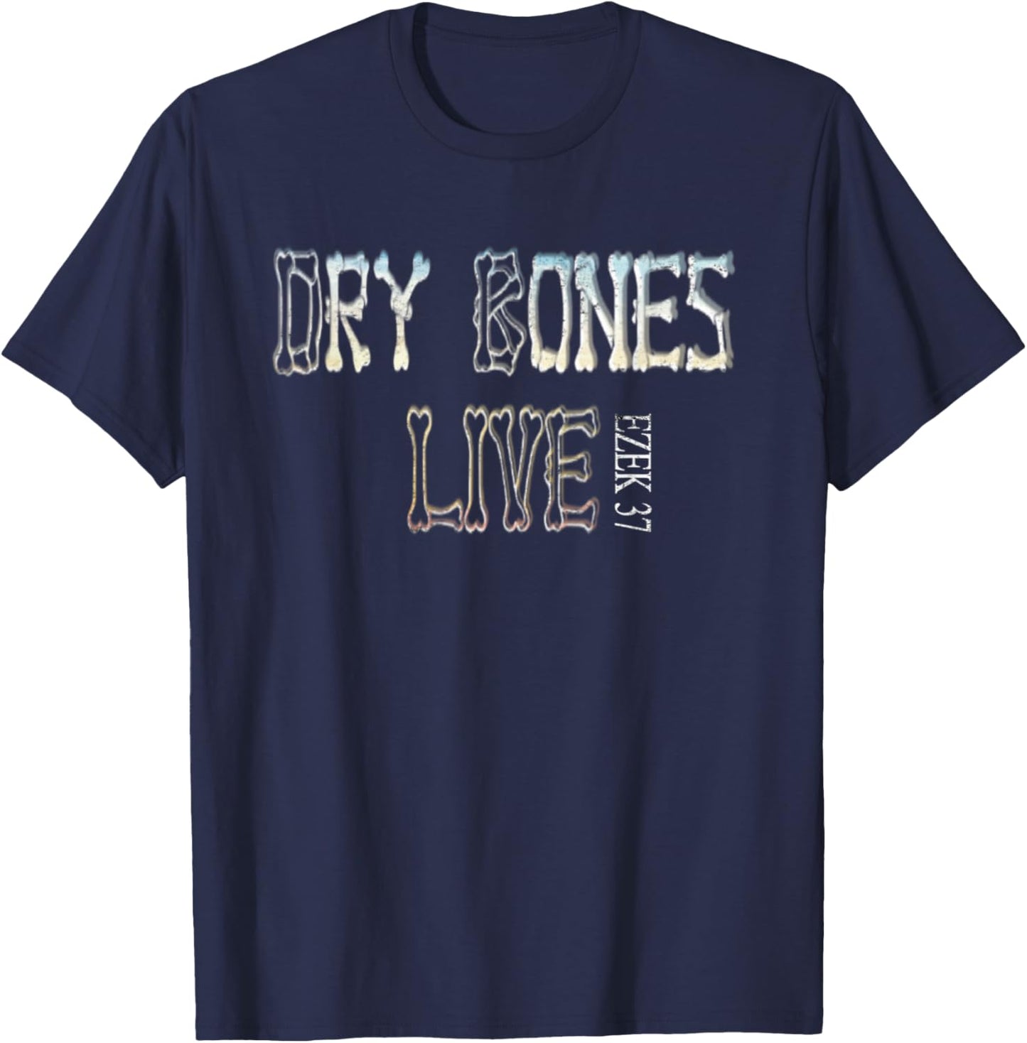 Dry Bones Rattle Hear Word Of The Lord Cool Christian Faith T-Shirt - T-Shirt | Navy
