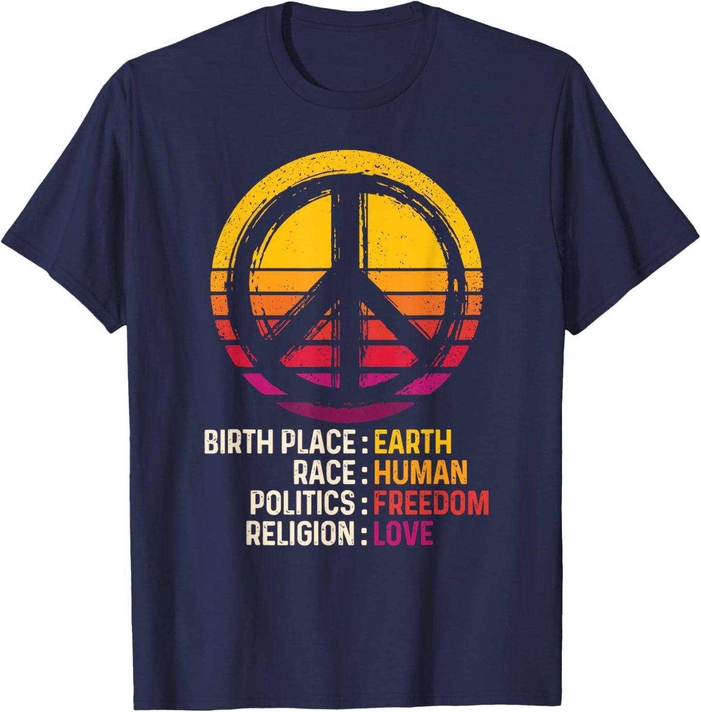 Peace Sign Birth Place Earth Race Human Religion Love T-Shirt - T-Shirt | Navy