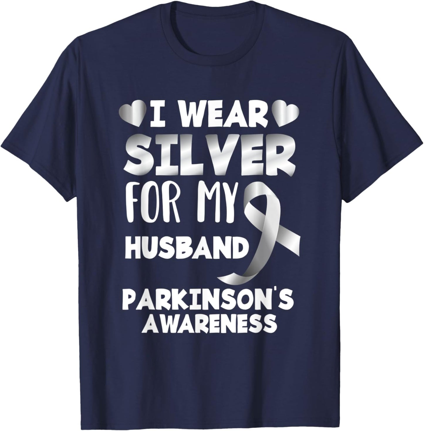 I Wear Silver For My Husband Support Parkinson's Awareness T-Shirt - T-Shirt | Navy