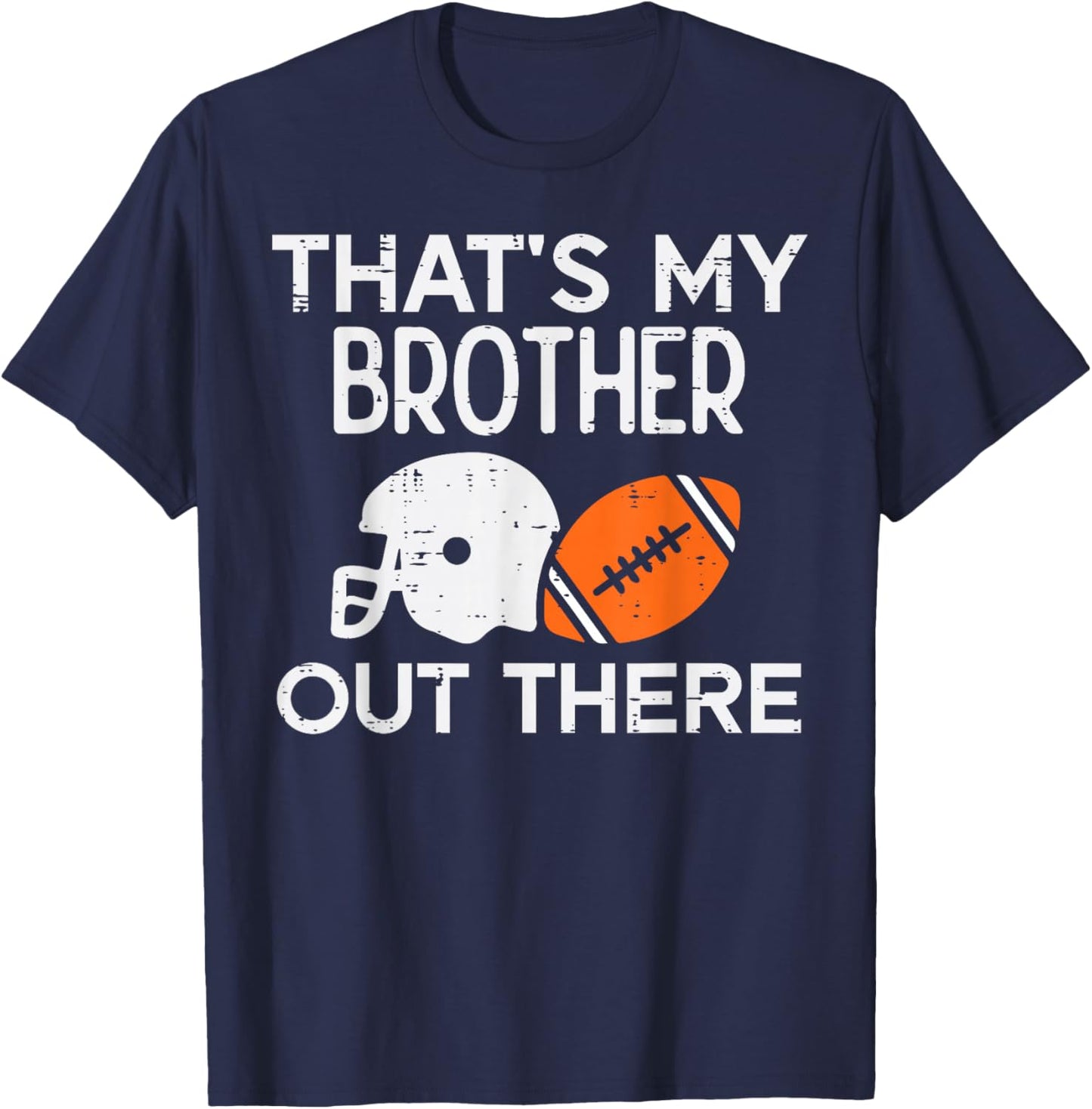 My Brother Out There American Football Family Match Sister T-Shirt - T-Shirt | Navy