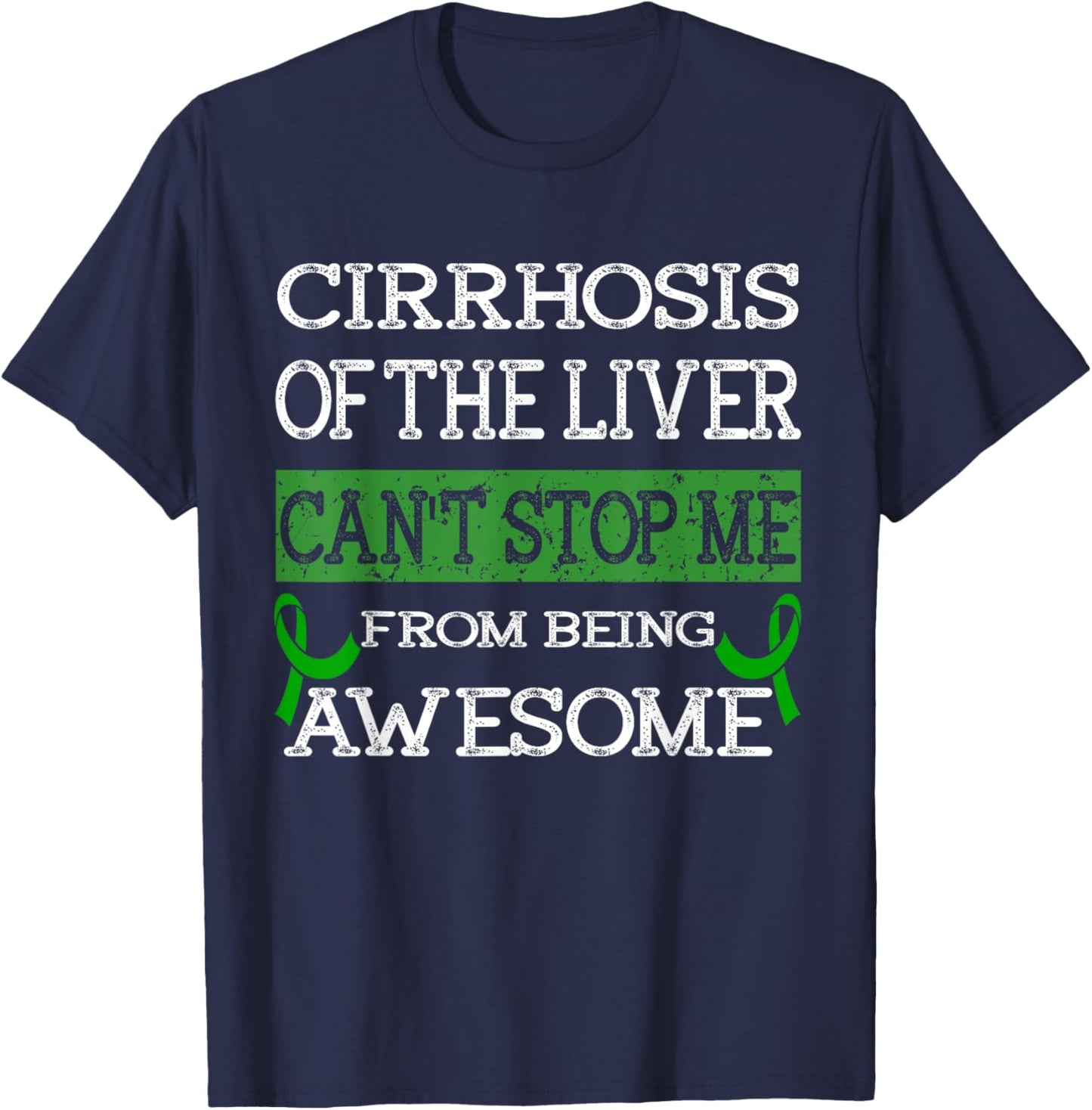 Cirrhosis of the Liver awareness T-Shirt - T-Shirt | Navy
