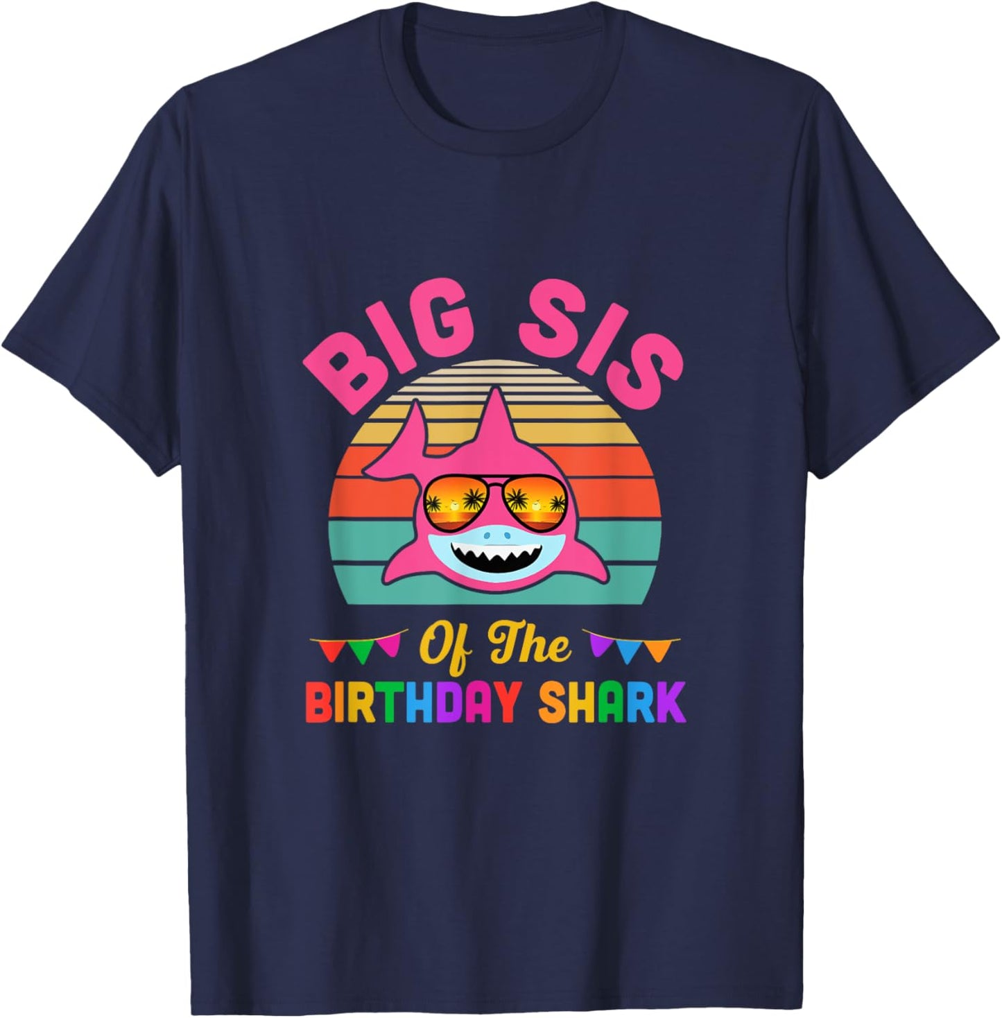 Big Sis Of The Shark Birthday Sister Matching Family T-Shirt - T-Shirt | Navy