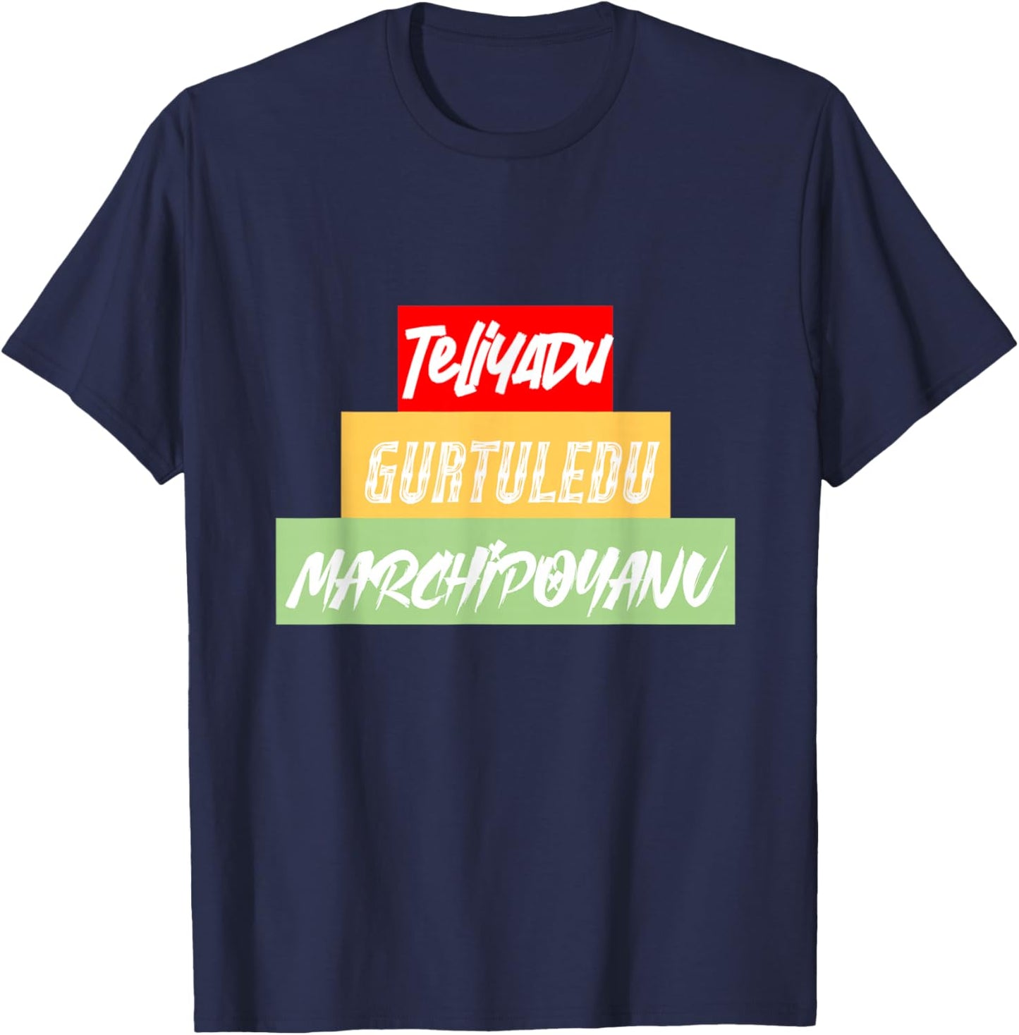 Telugu Movie Lovers - Teliyadu Gurtuledu Marchipoyanu T-Shirt - T-Shirt | Navy