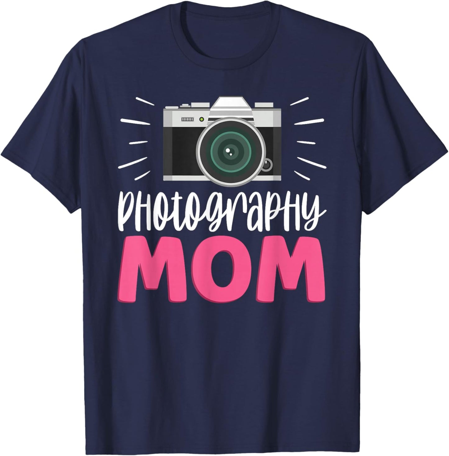 Photograhpy Mom Mother Photographer Camera Photography Mommy T-Shirt - T-Shirt | Navy
