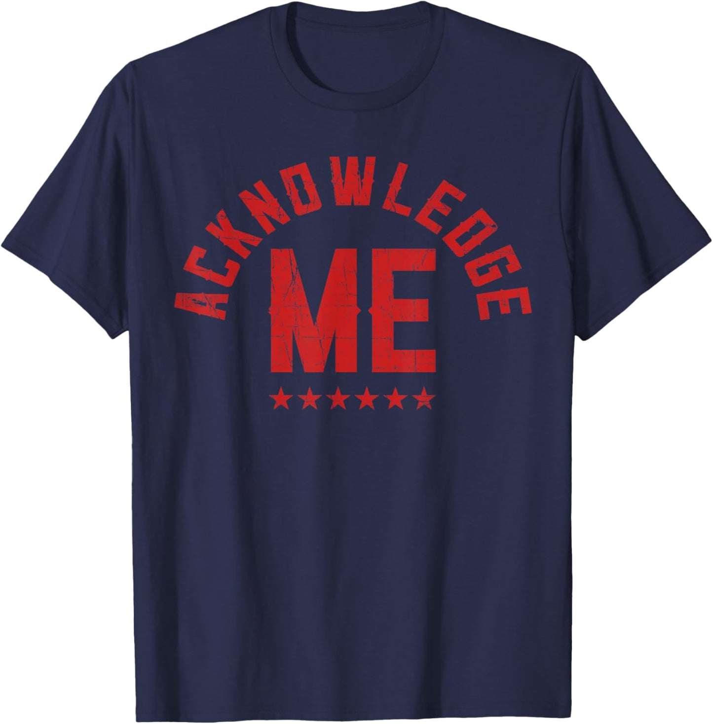 Vintage Design, Acknowledge Me, Sports Competition T-Shirt - T-Shirt | Navy