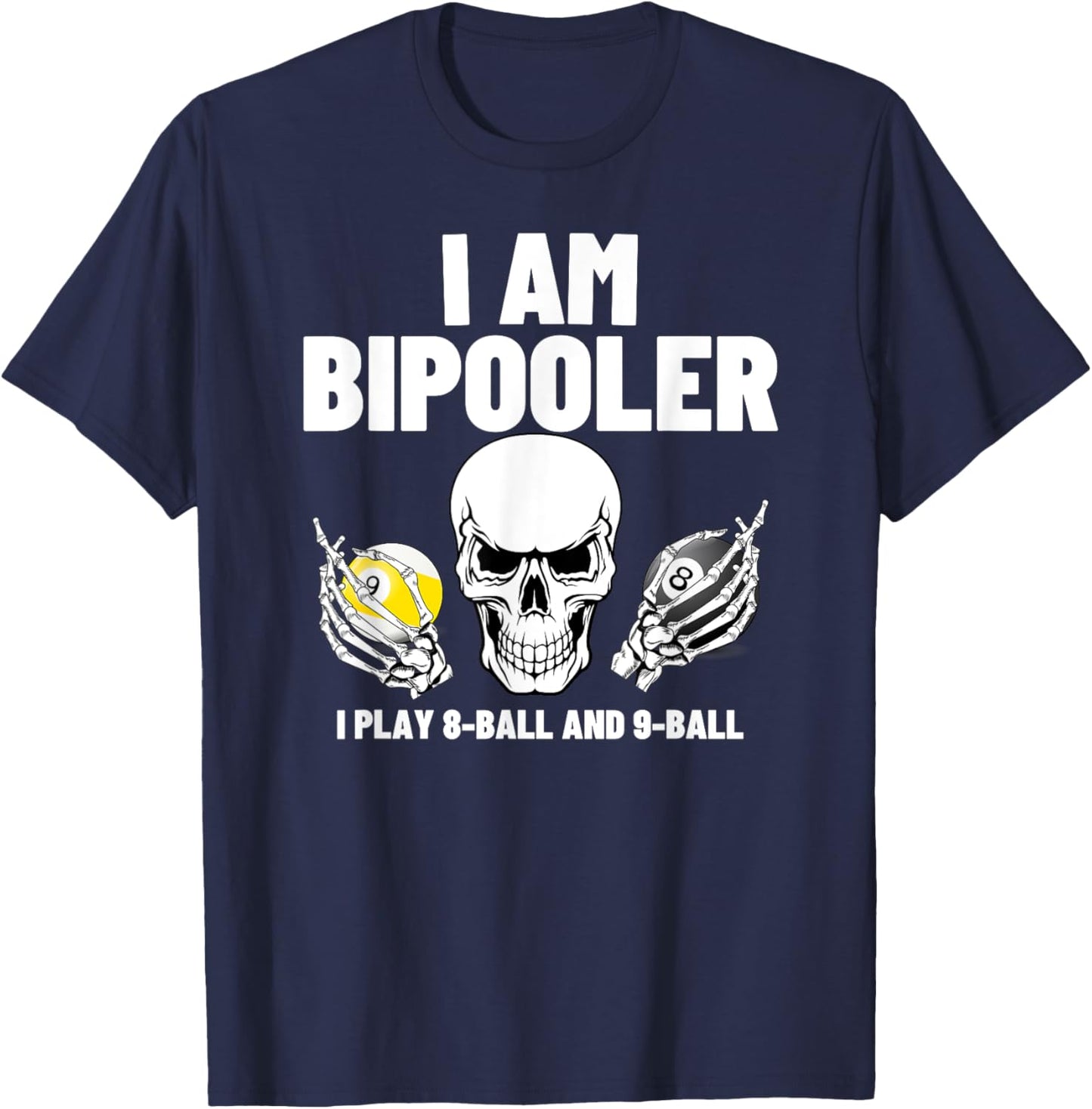 Bipooler Skull Funny Billiard 8-Ball 9-Ball Pool Player Gift T-Shirt - T-Shirt | Navy