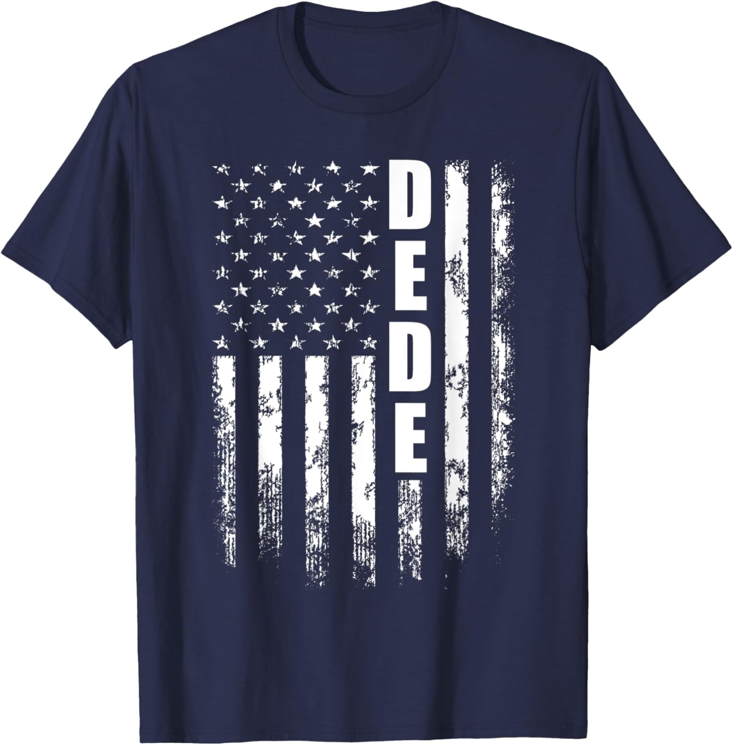 Dede American USA Flag - Dede Cooler Father's Day Women Men T-Shirt - T-Shirt | Navy