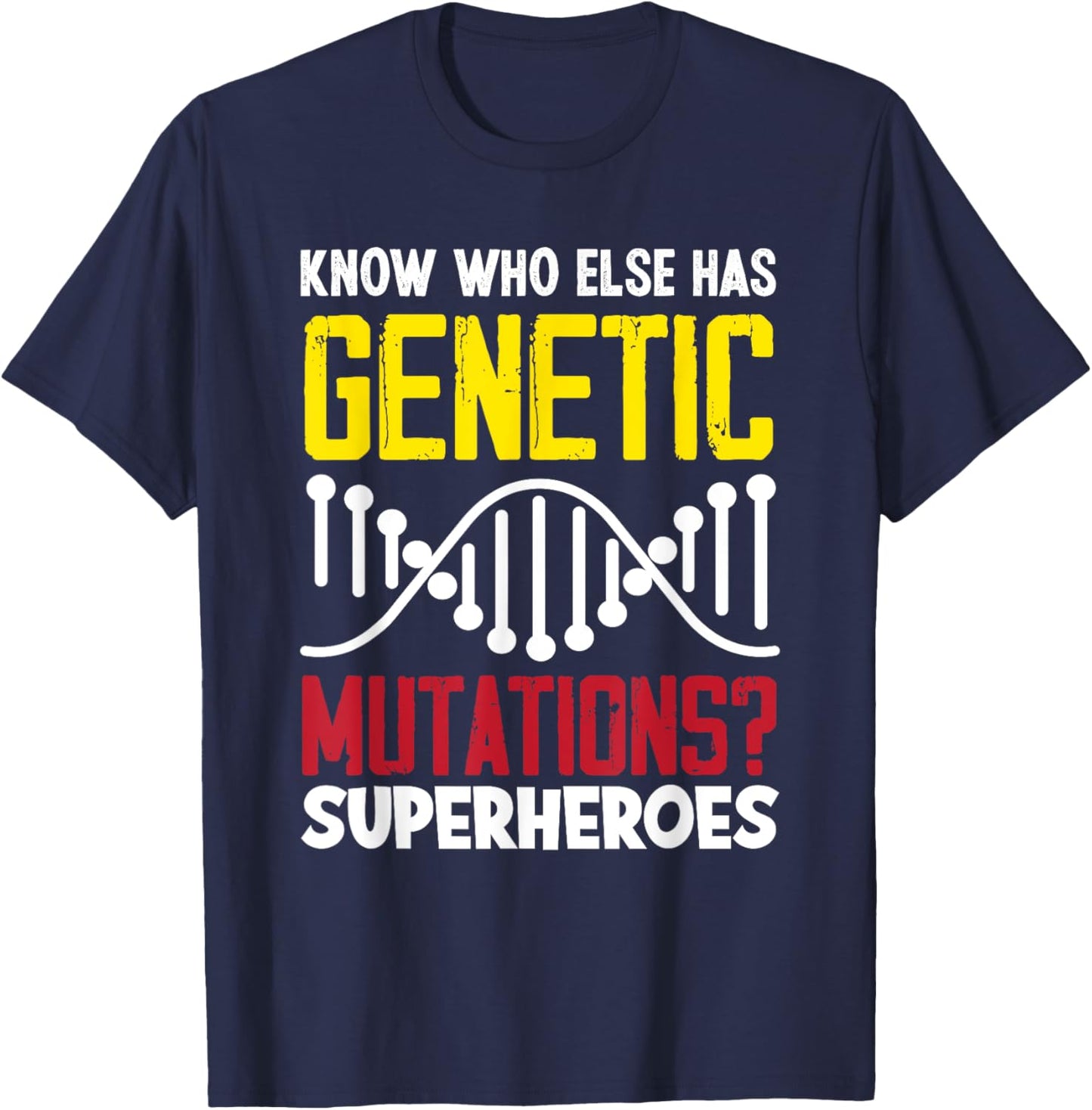 Genetic Disorder Awareness Genetic Mutations T-Shirt - T-Shirt | Navy