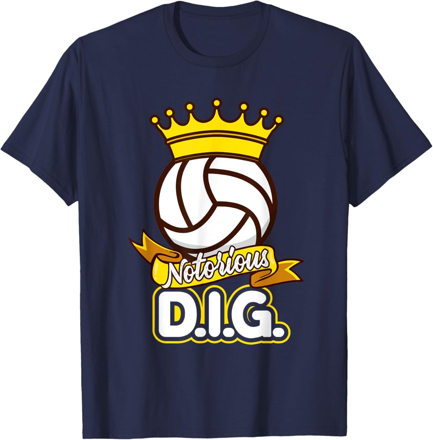 Volleyball Notorious DIG Funny Teen Girls T-Shirt - T-Shirt | Navy