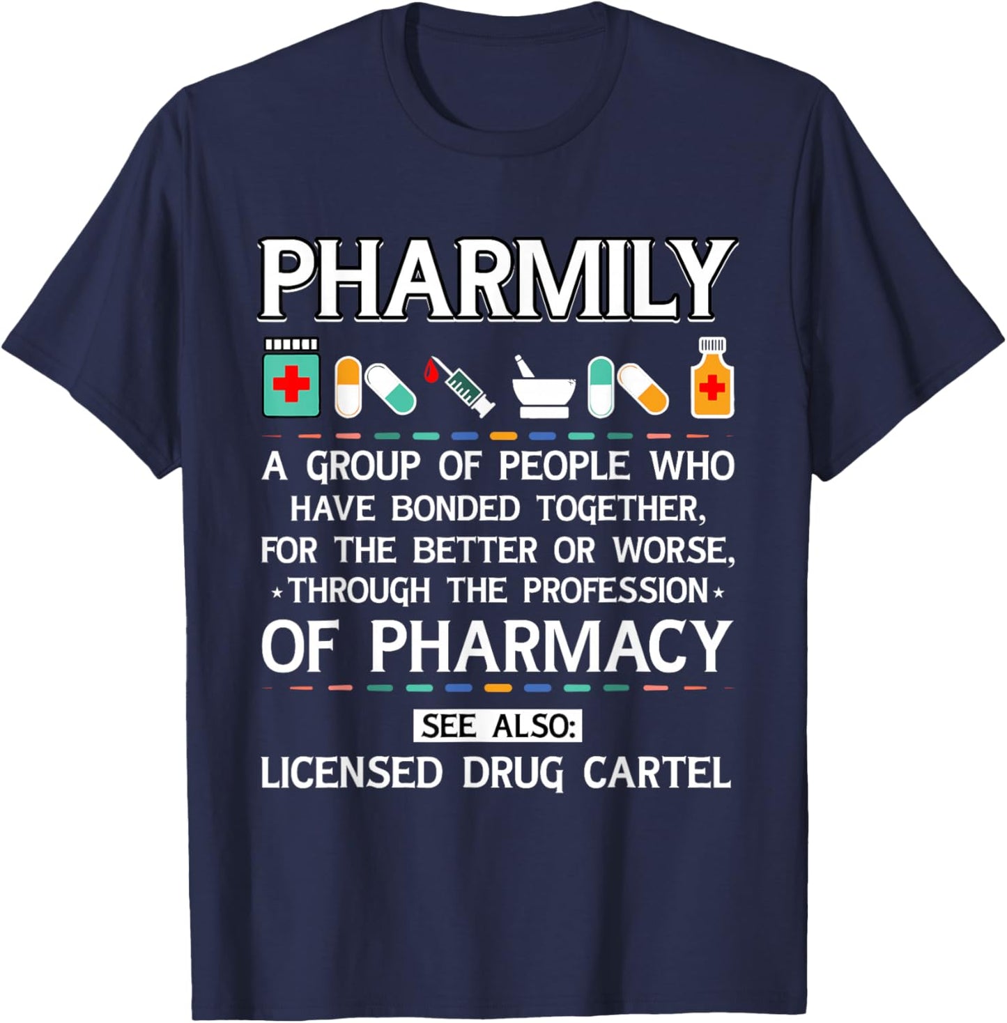 Pharmily Funny Pharmacy Technician Pharmacist Men Women T-Shirt - T-Shirt | Navy