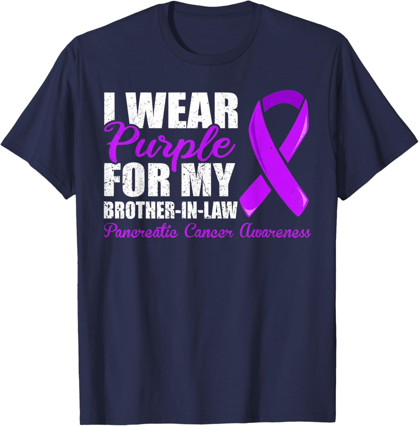 Pancreatic Cancer Brother In Law Shirt, Pancreatic Cancer T-Shirt - T-Shirt | Navy