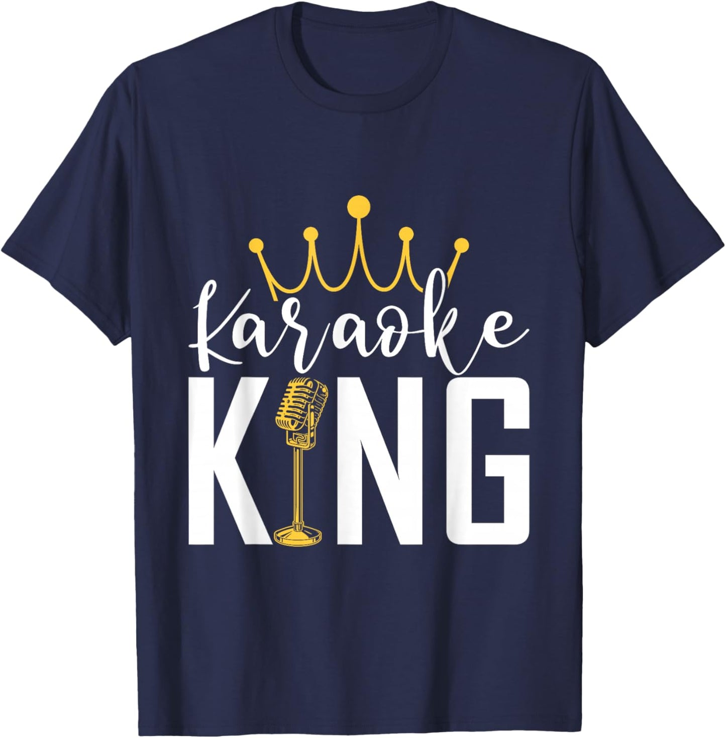 Karaoke King Funny Singer Music Maker T-Shirt - T-Shirt | Navy