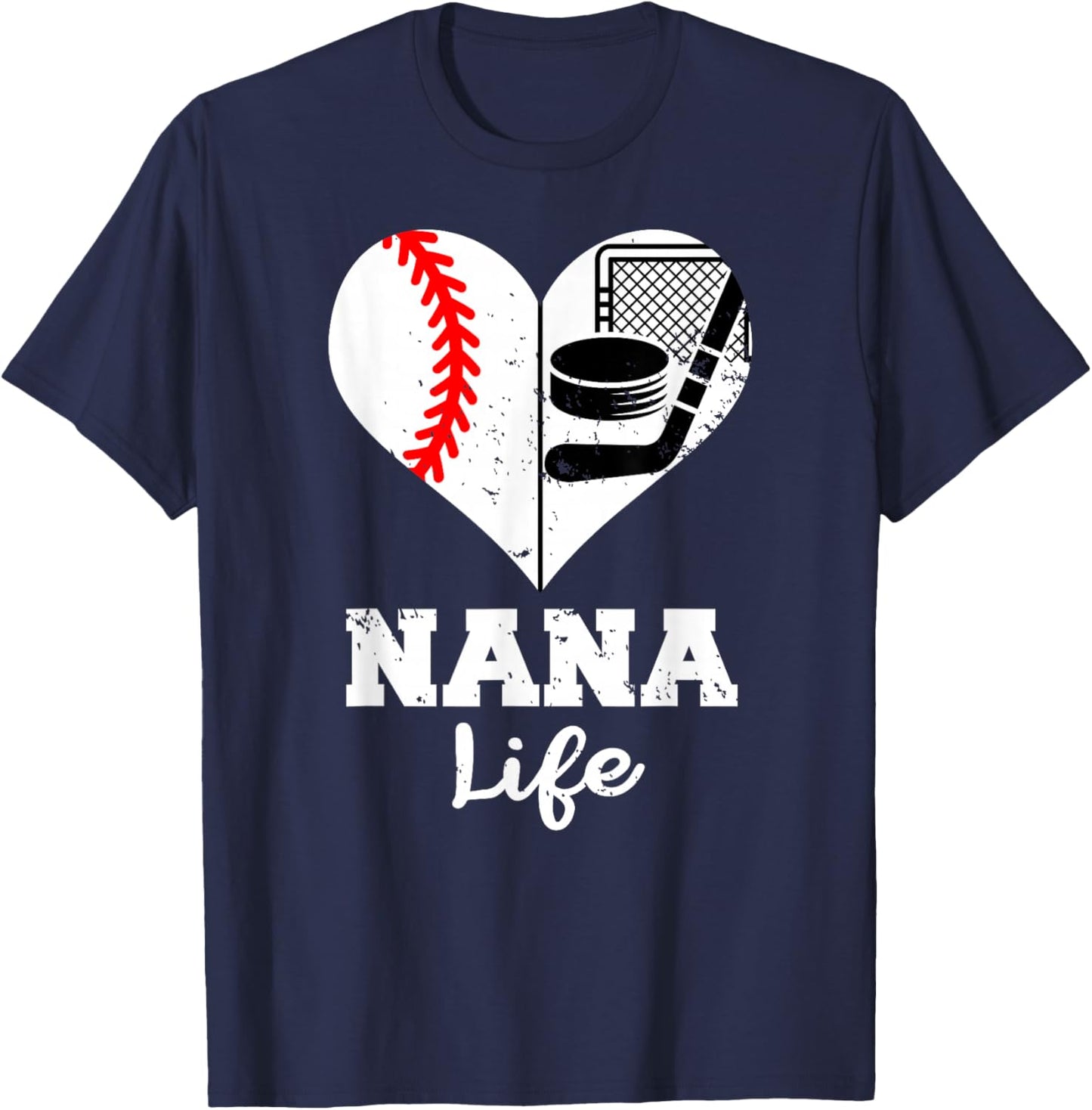 Nana Life Heart Funny Baseball Hockey Nana T-Shirt - T-Shirt | Navy
