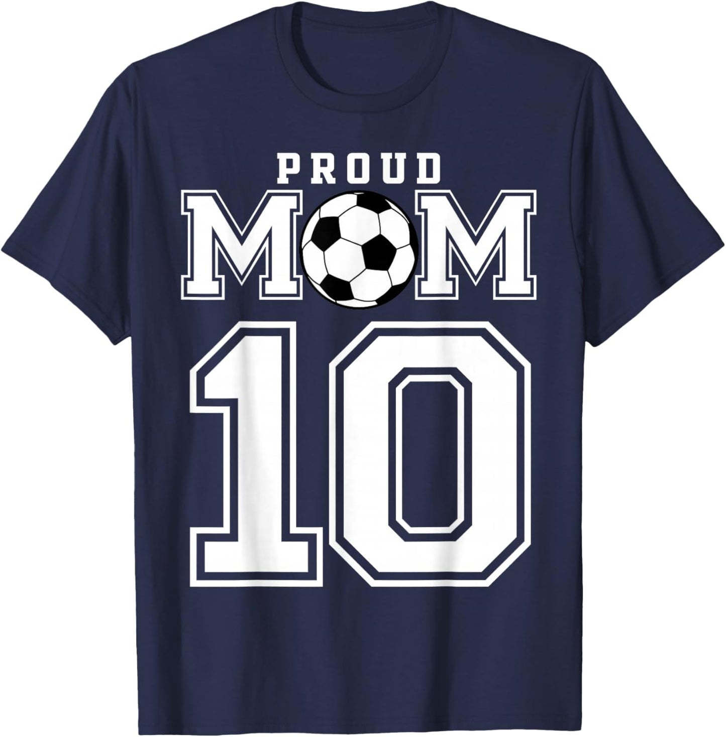 Number 10 Custom Proud Soccer Futbol Mom Personalized Women T-Shirt - T-Shirt | Navy