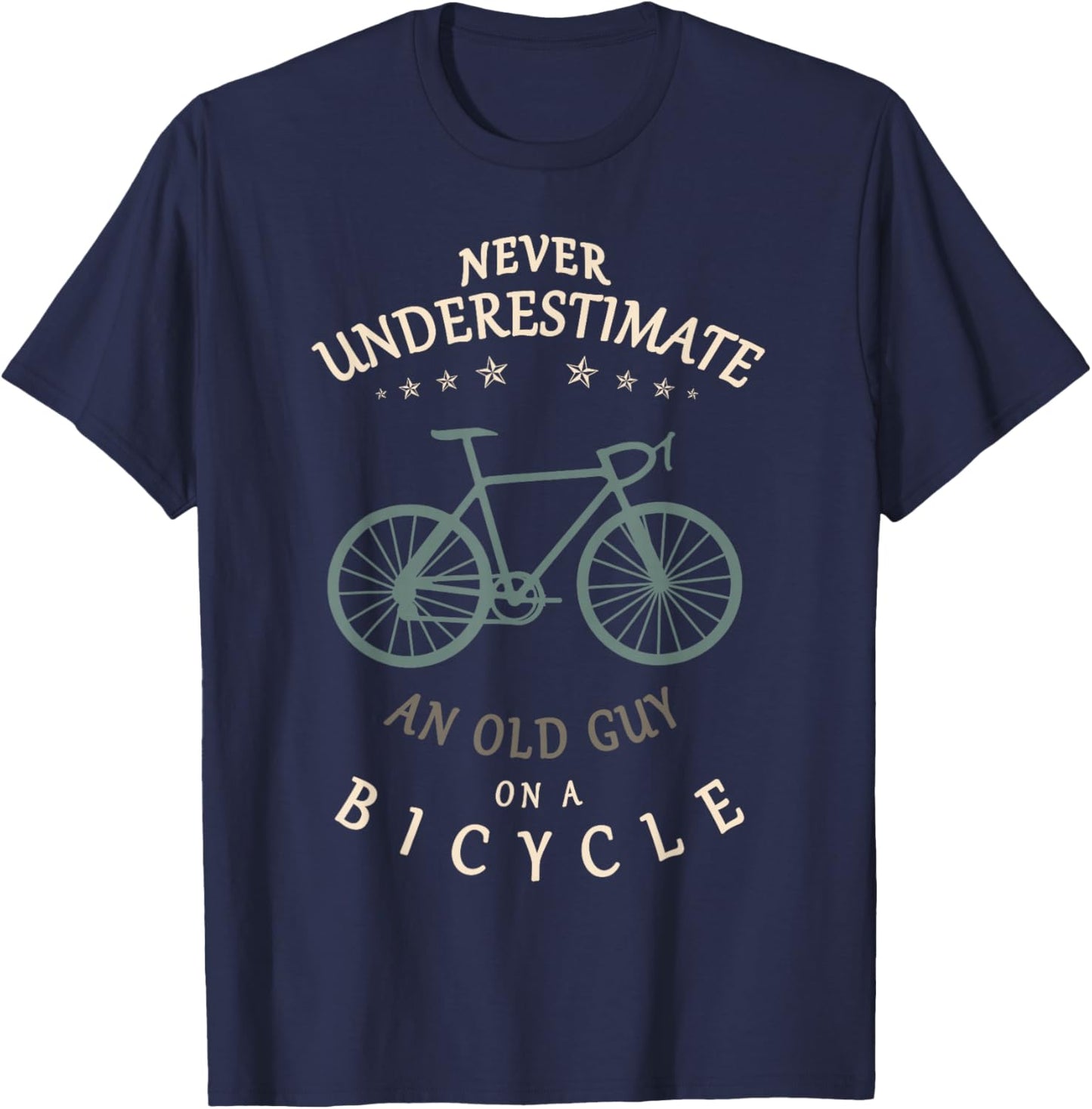 Bike Cycling Never Underestimate an Old Guy On a Bicycle Dad T-Shirt - T-Shirt | Navy