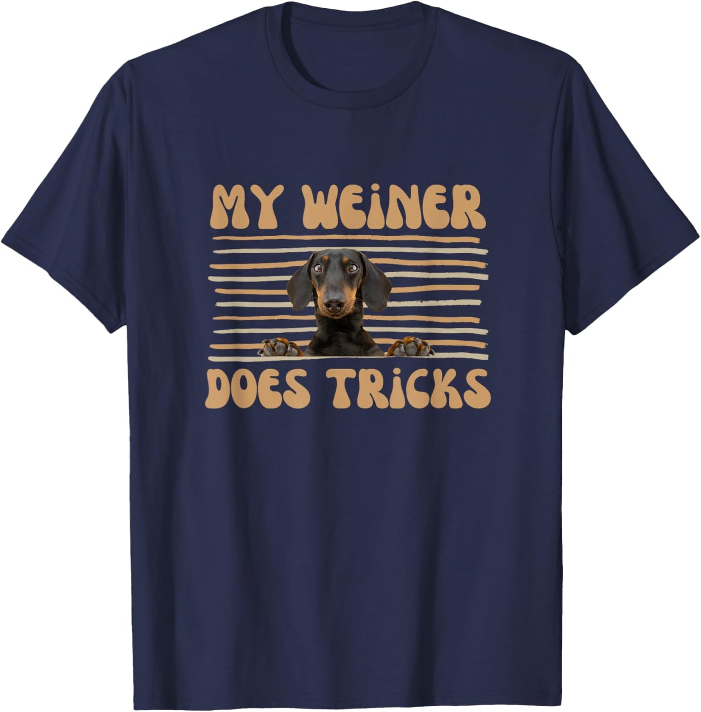 My Weiner Does Tricks - Funny Dachshund Dog T-Shirt - T-Shirt | Navy