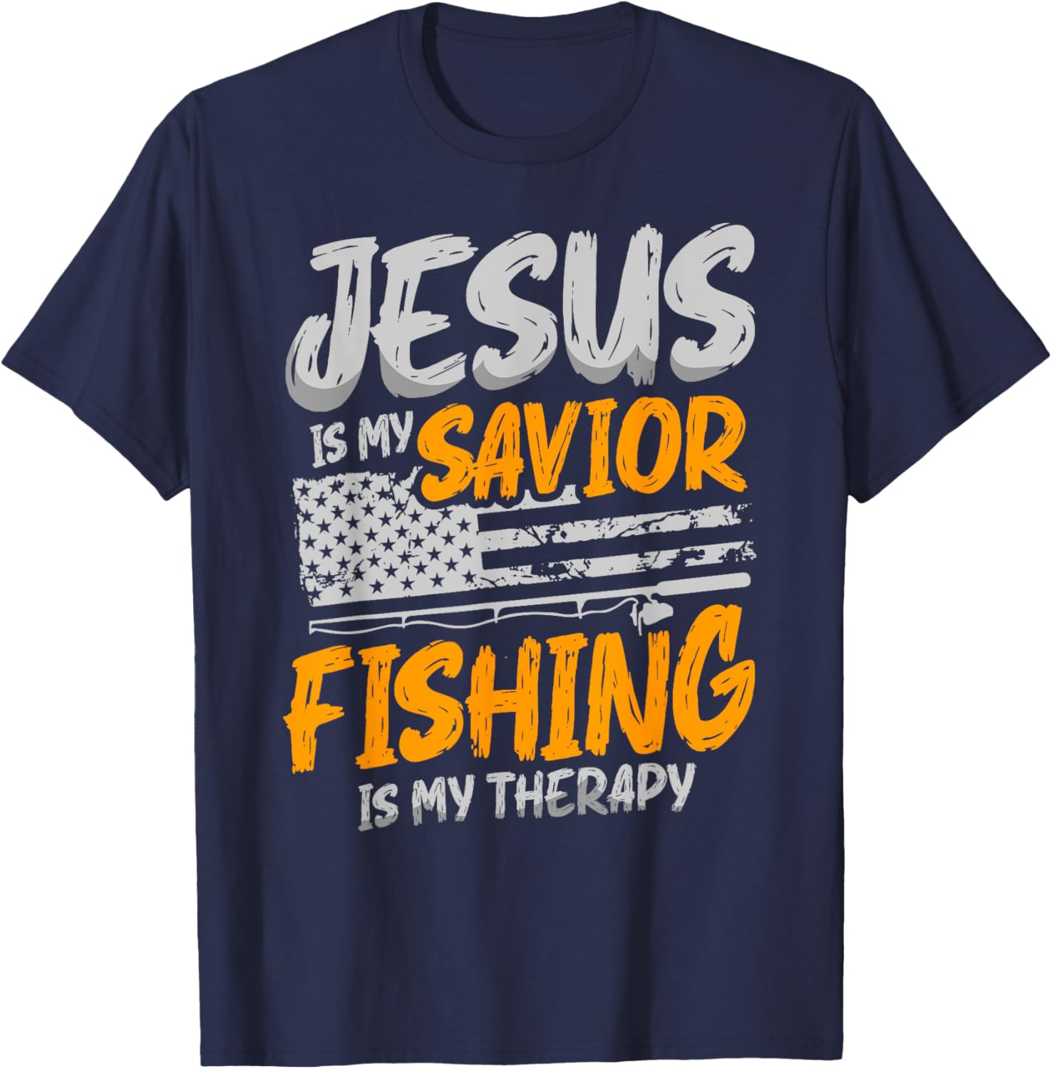 Jesus Is My Savior Fishing is My Therapy for a Fisherman T-Shirt - T-Shirt | Navy