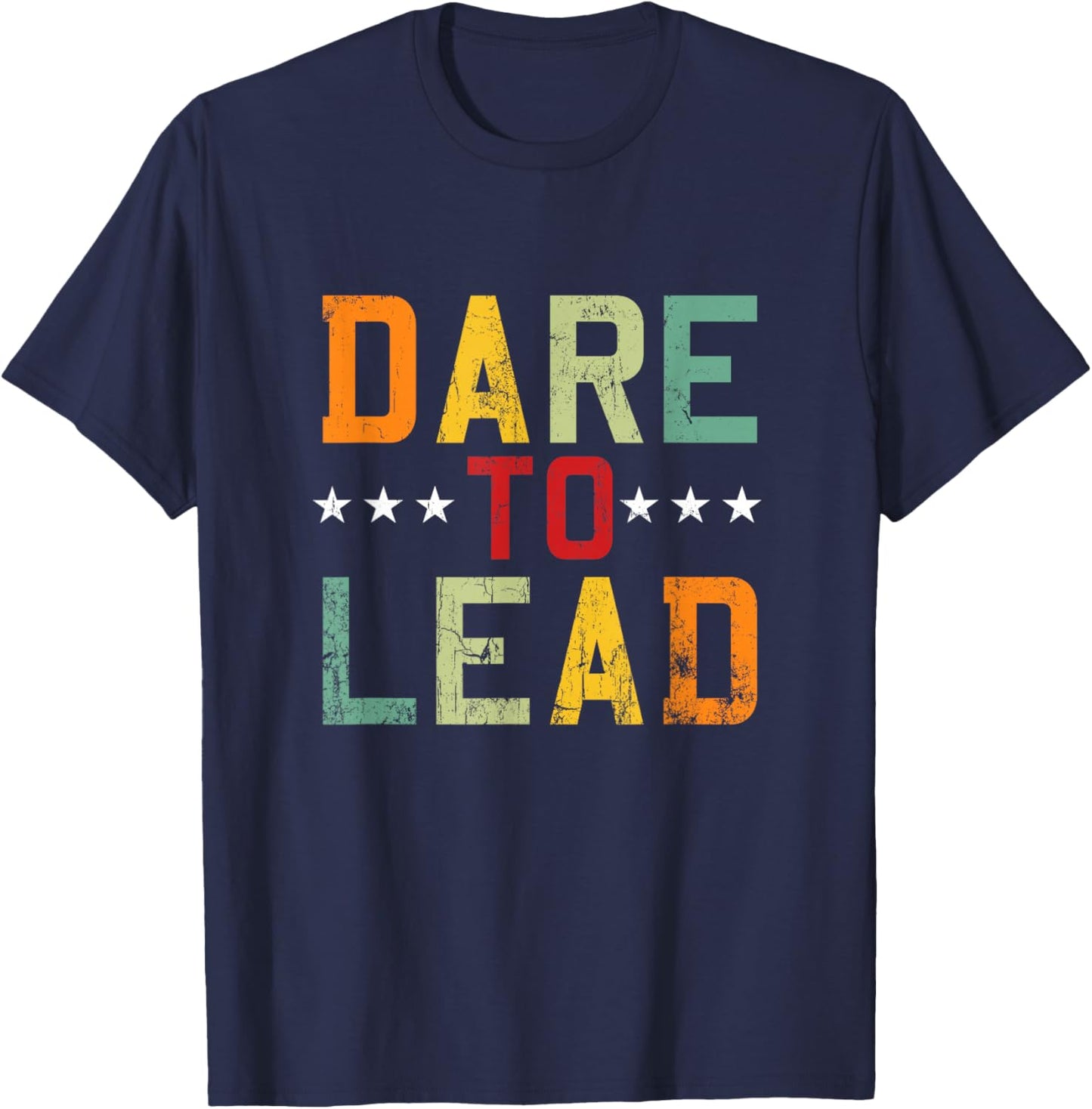 Dare To Lead Leader Leadership Management Director Team Boss T-Shirt - T-Shirt | Navy