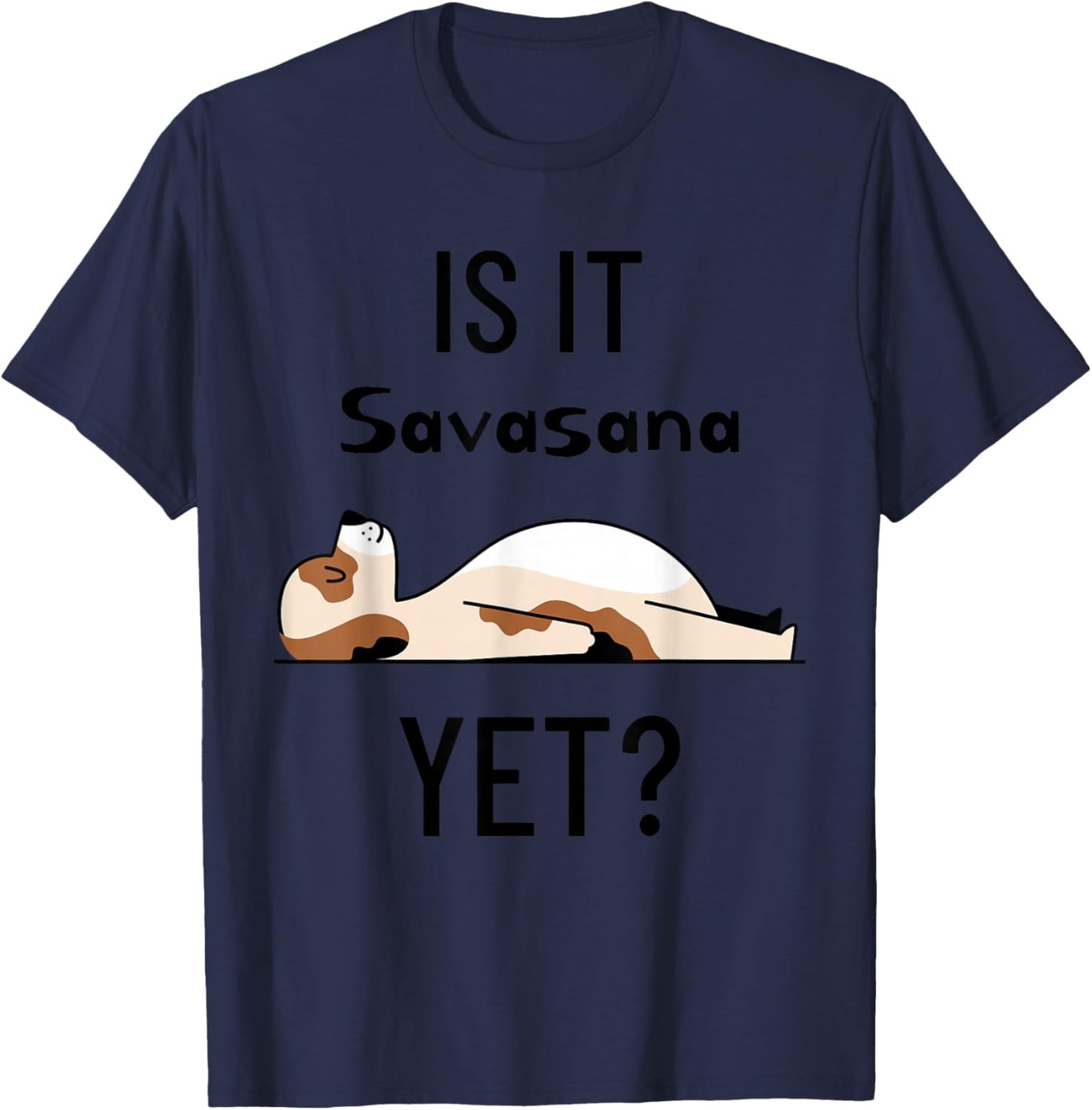is It Savasana Yet? Yoga Dog T-Shirt - T-Shirt | Navy