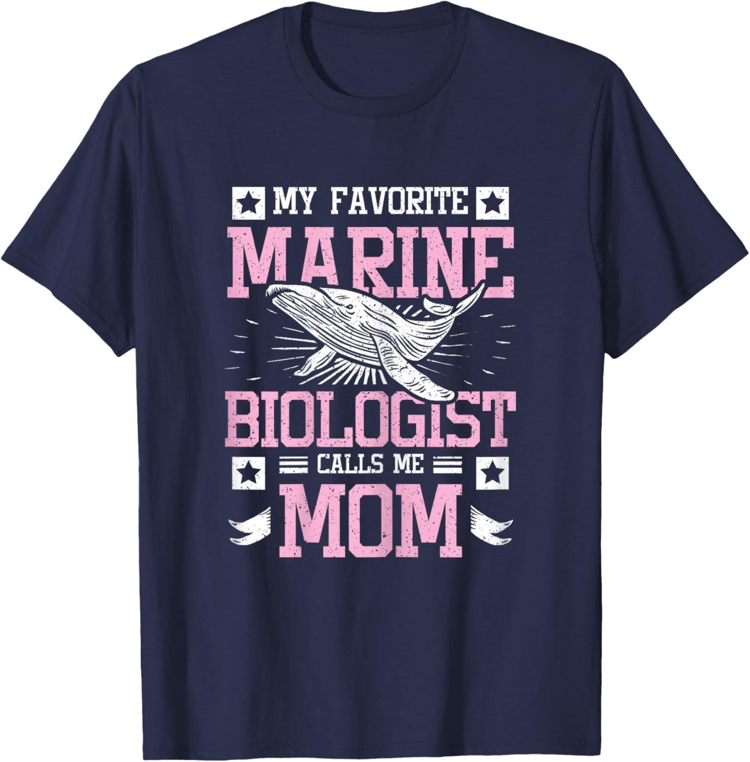 My favorite Marine biologist calls me mom T-Shirt - T-Shirt | Navy