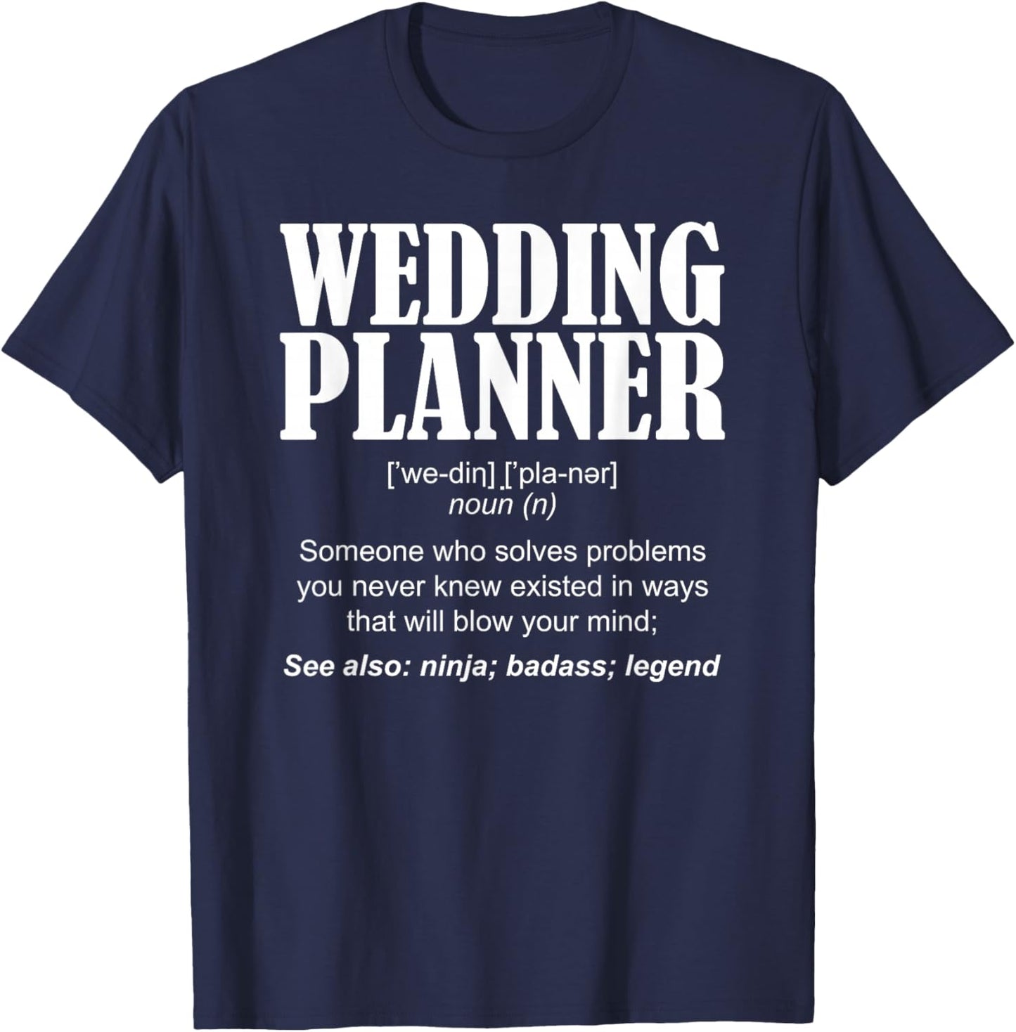 Wedding Planner Definition T-Shirt - T-Shirt | Navy