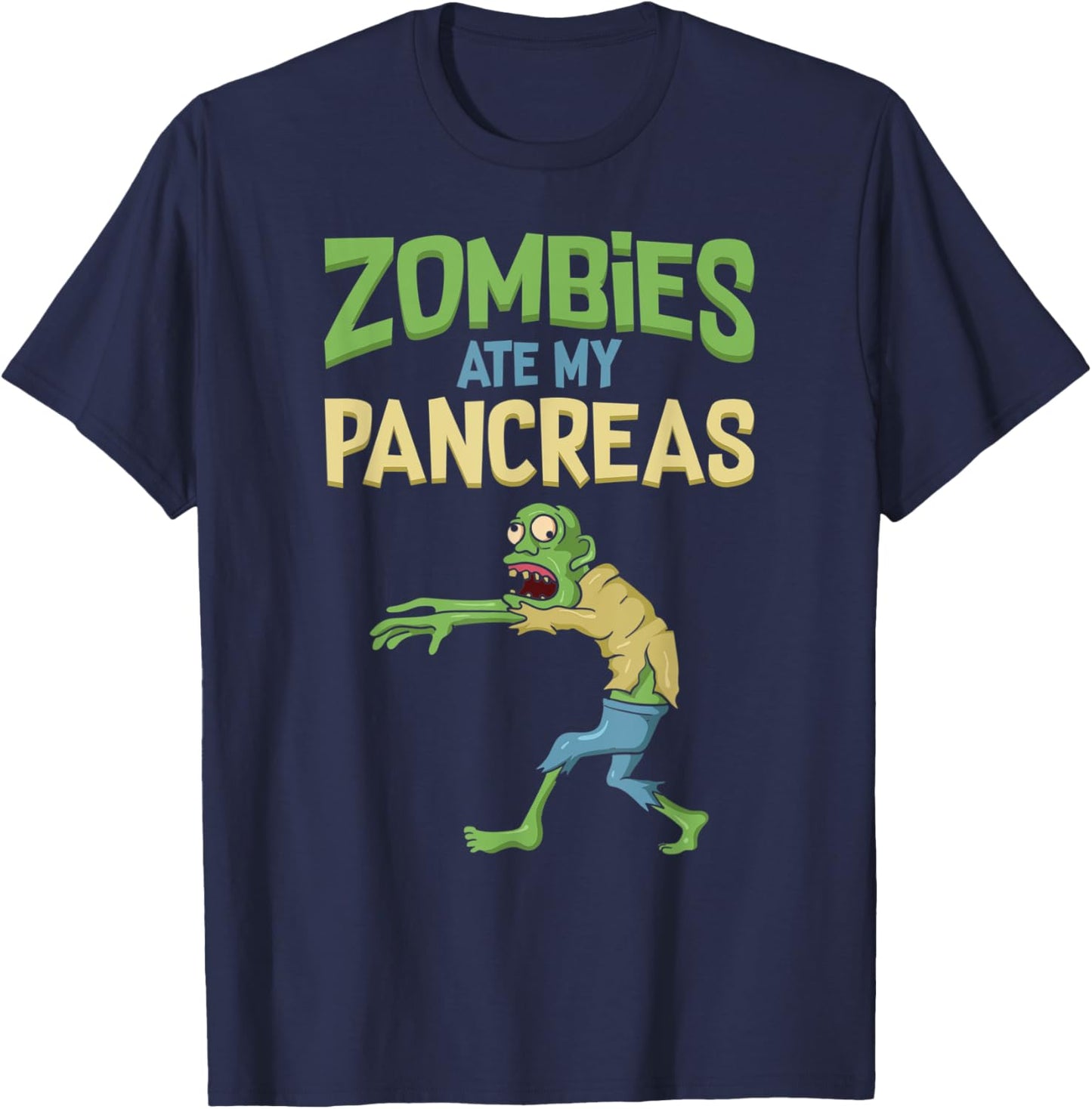 Zombies Ate My Pancreas Funny Halloween Zombie Diabetic T-Shirt - T-Shirt | Navy
