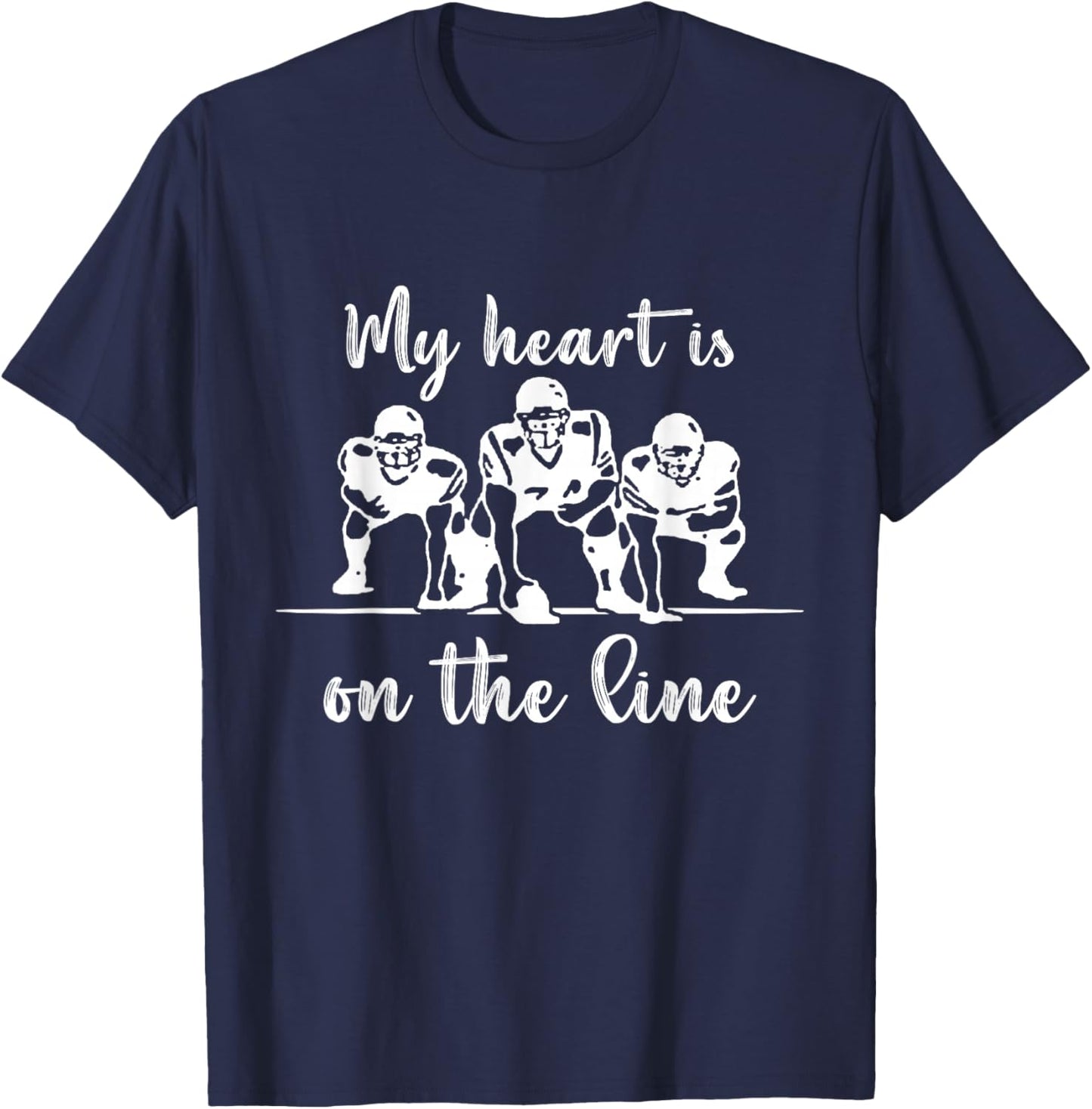 My Heart Is On The Line Offensive Lineman Football T-Shirt - T-Shirt | Navy