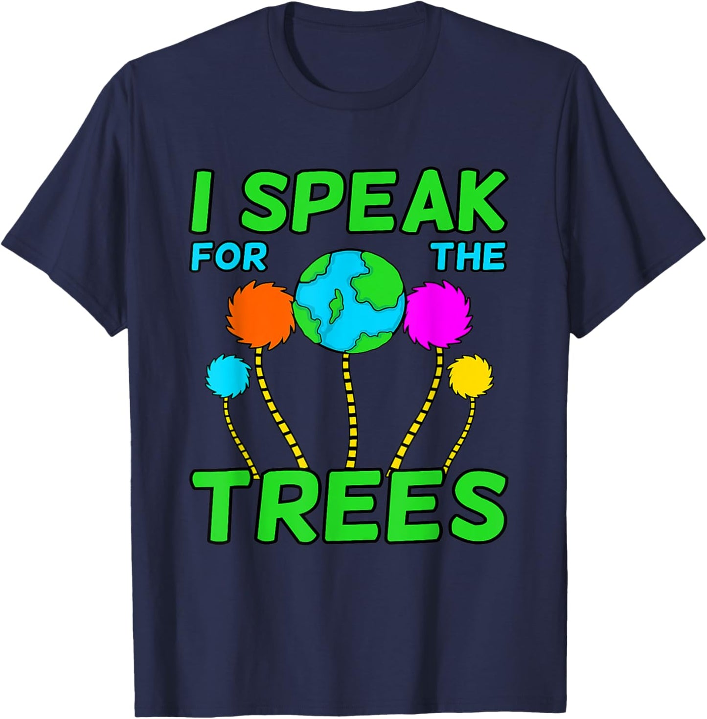 I Speak For Trees Planet Save Earth Day Graphic T-Shirt - T-Shirt | Navy
