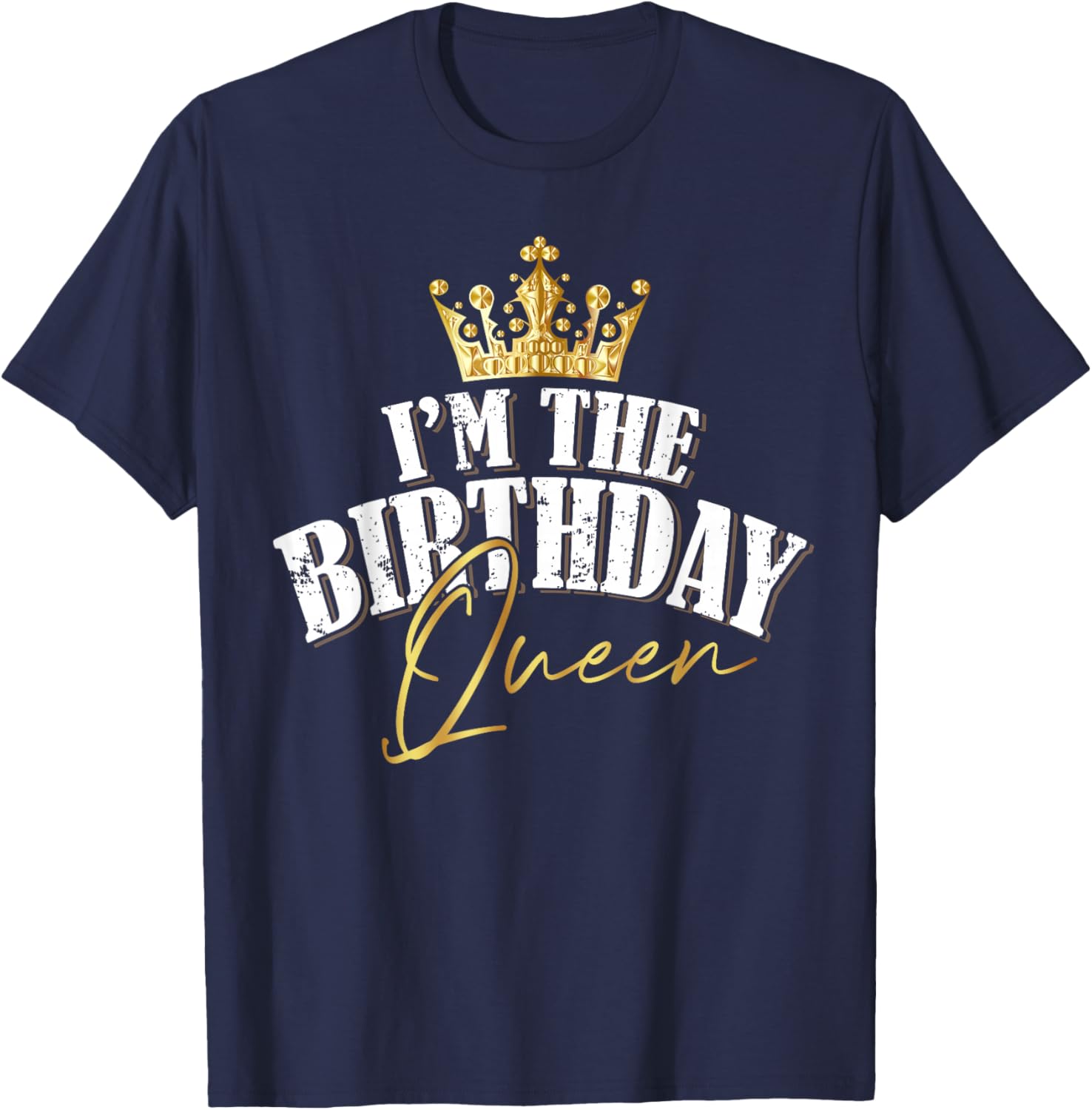 I'm The Birthday Queen Cool Couples Matching Birthday Party T-Shirt - T-Shirt | Navy