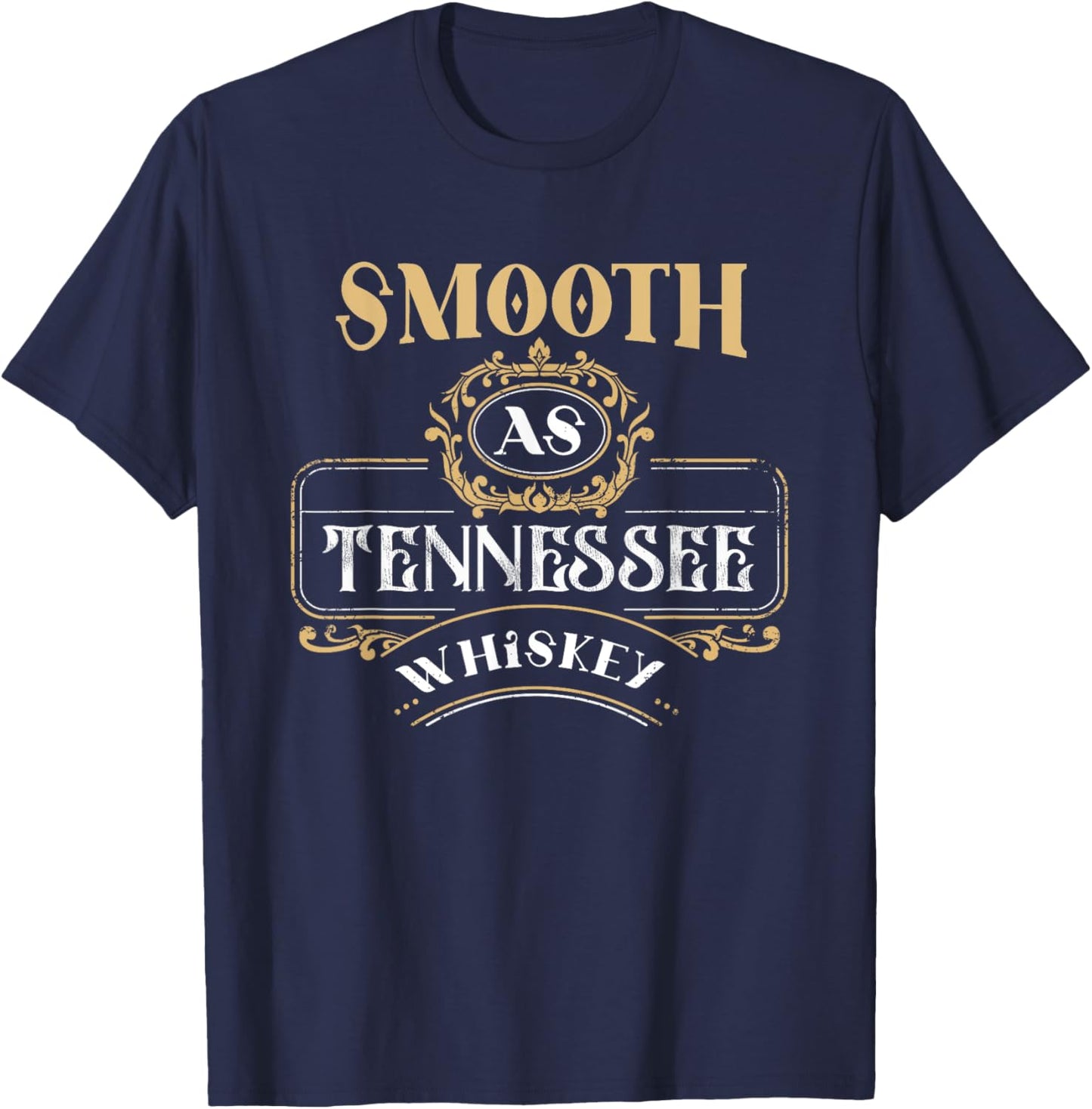 Smooth As Tennessee Whiskey Country T-Shirt - T-Shirt | Navy