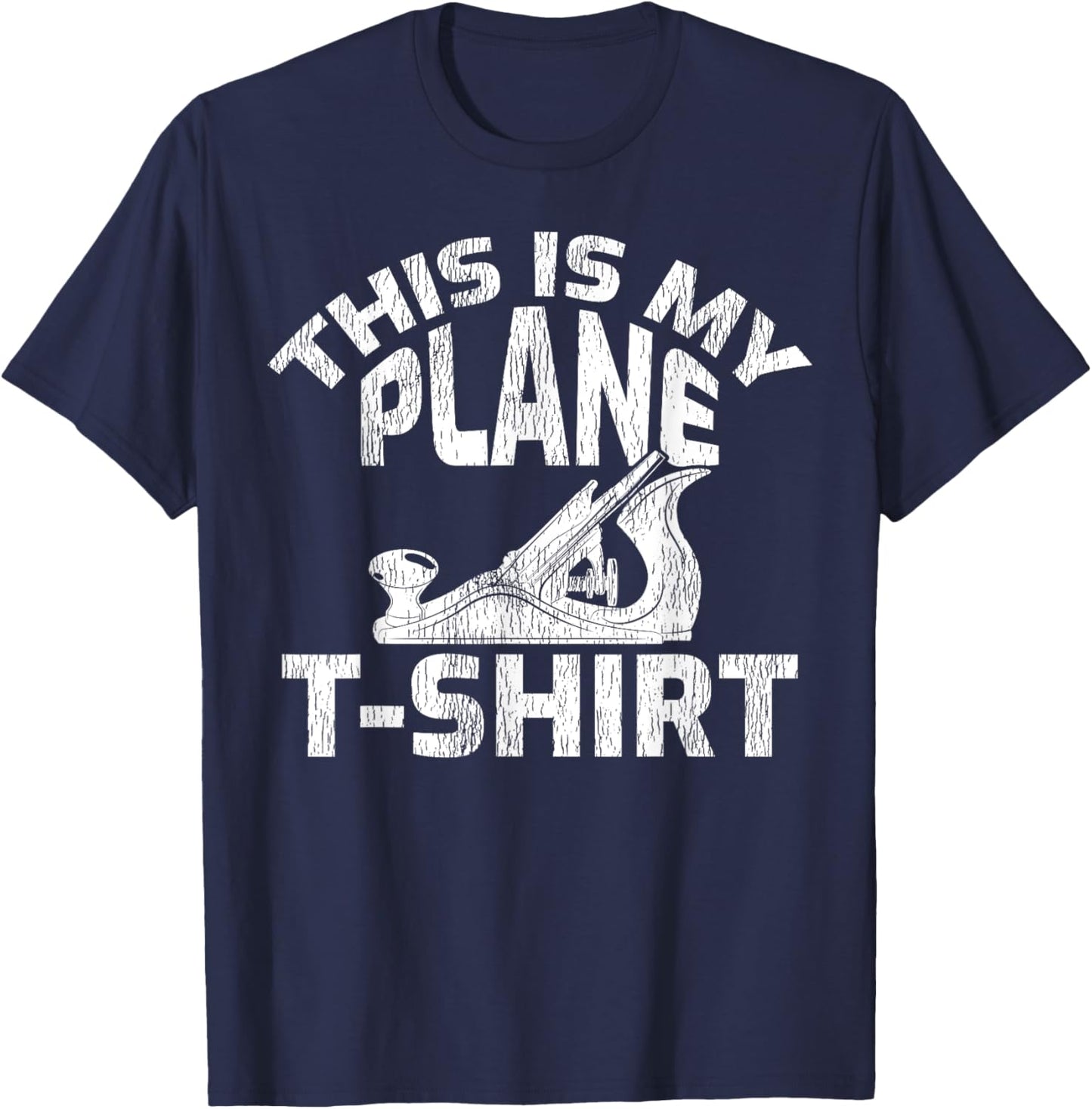 This Is My Plane - Funny Wood Planer Woodworker T-Shirt - T-Shirt | Navy