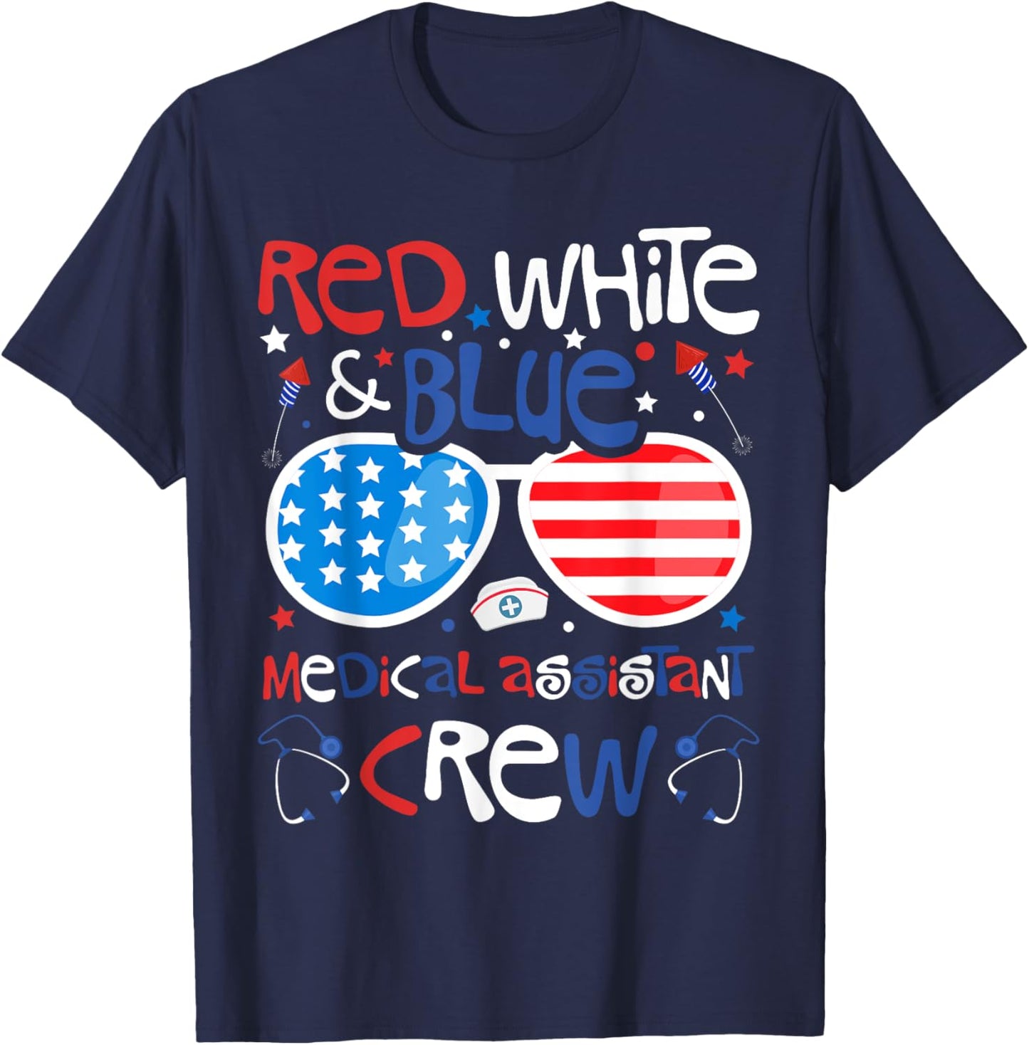 4th of July Red White Blue Medical Assistant Crew Patriotic T-Shirt - T-Shirt | Navy