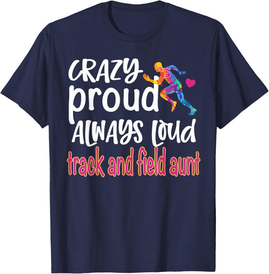 Crazy Proud Track And Field Aunt Track Aunt T-Shirt - T-Shirt | Navy