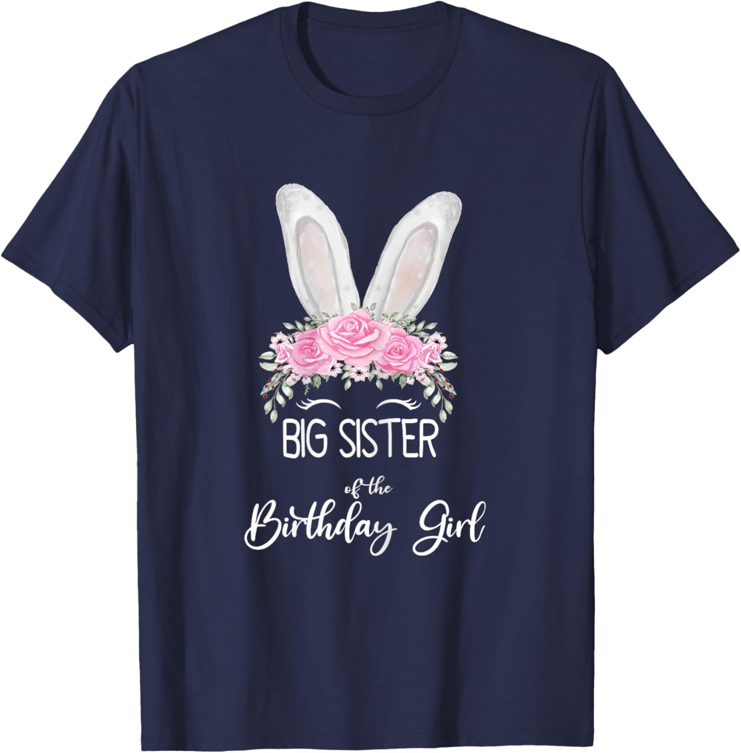 Big Sister of the Birthday Girl"- Family Bunny Rabbit T-Shirt - T-Shirt | Navy