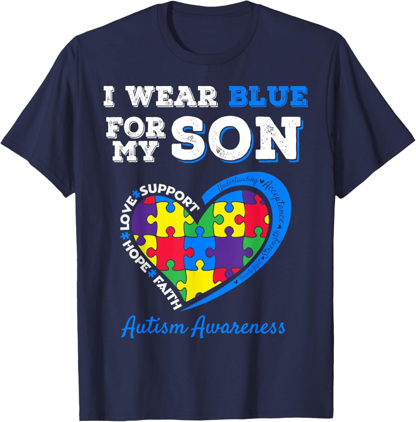 I Wear Blue For My Son Autism Awareness Mom Dad Parents T-Shirt - T-Shirt | Navy