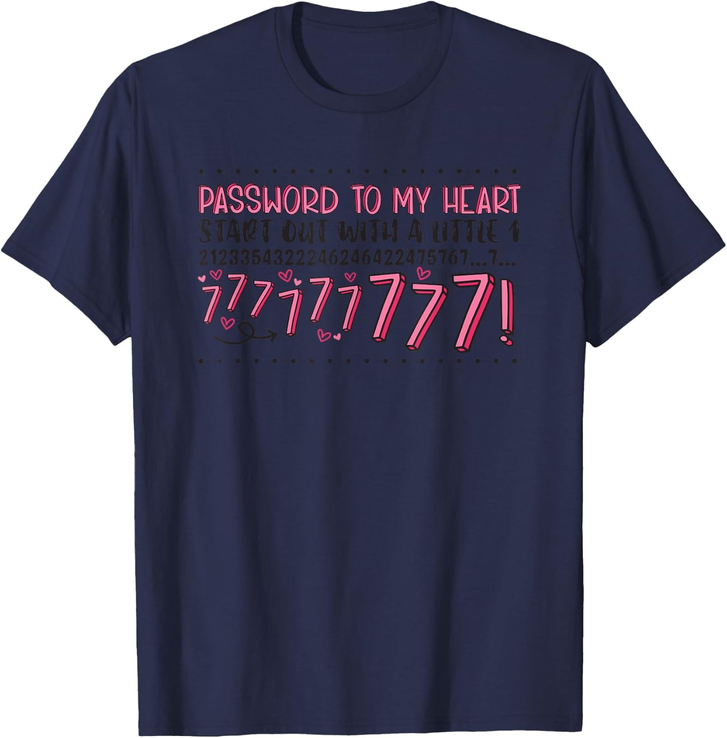 Password To My Heart Start Out With A Little 1 T-Shirt - T-Shirt | Navy