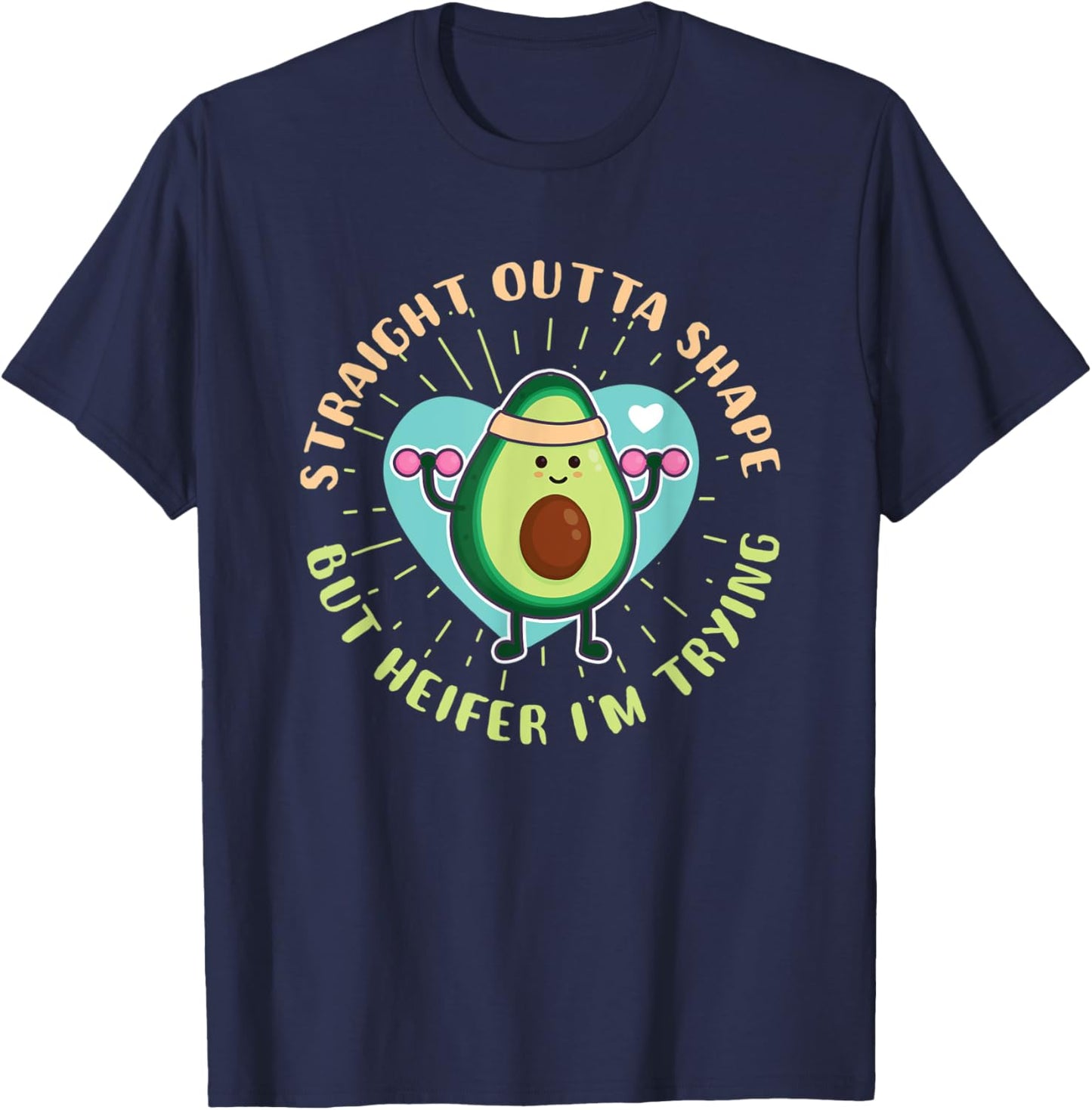 Straight Outta Shape But Heifer I'm Trying Workout Funny Gym T-Shirt - T-Shirt | Navy