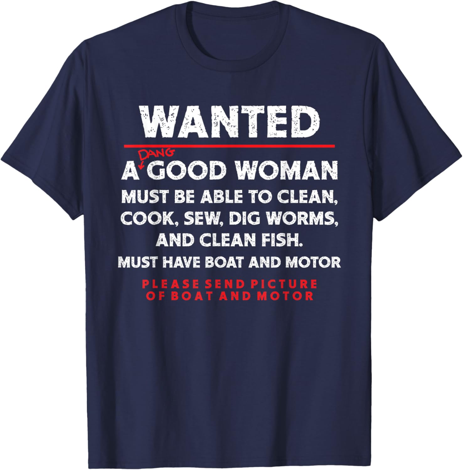 Men's Wanted A Good Woman Must Have Boat And Motor Funny T-Shirt - T-Shirt | Navy