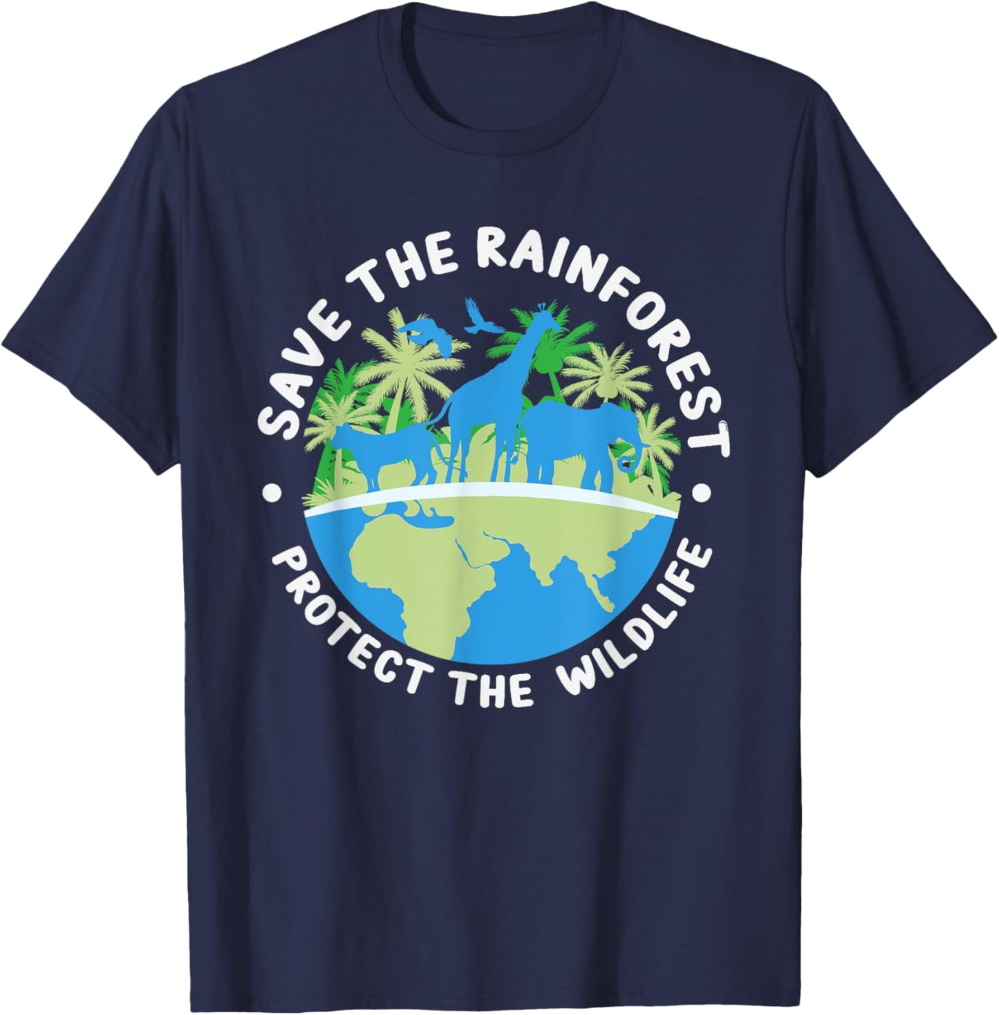 Save The Rainforest Protect The Wildlife - Climate Change T-Shirt - T-Shirt | Navy