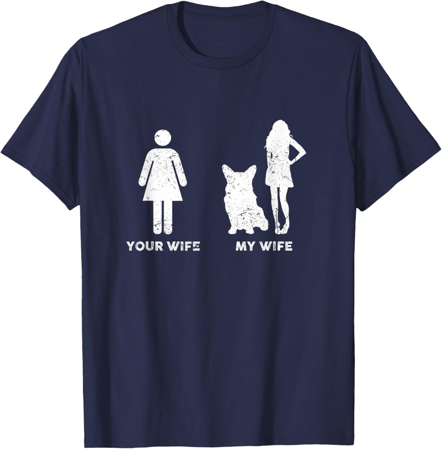 My Pembroke Welsh Corgi Your My Wife Gift T-Shirt - T-Shirt | Navy