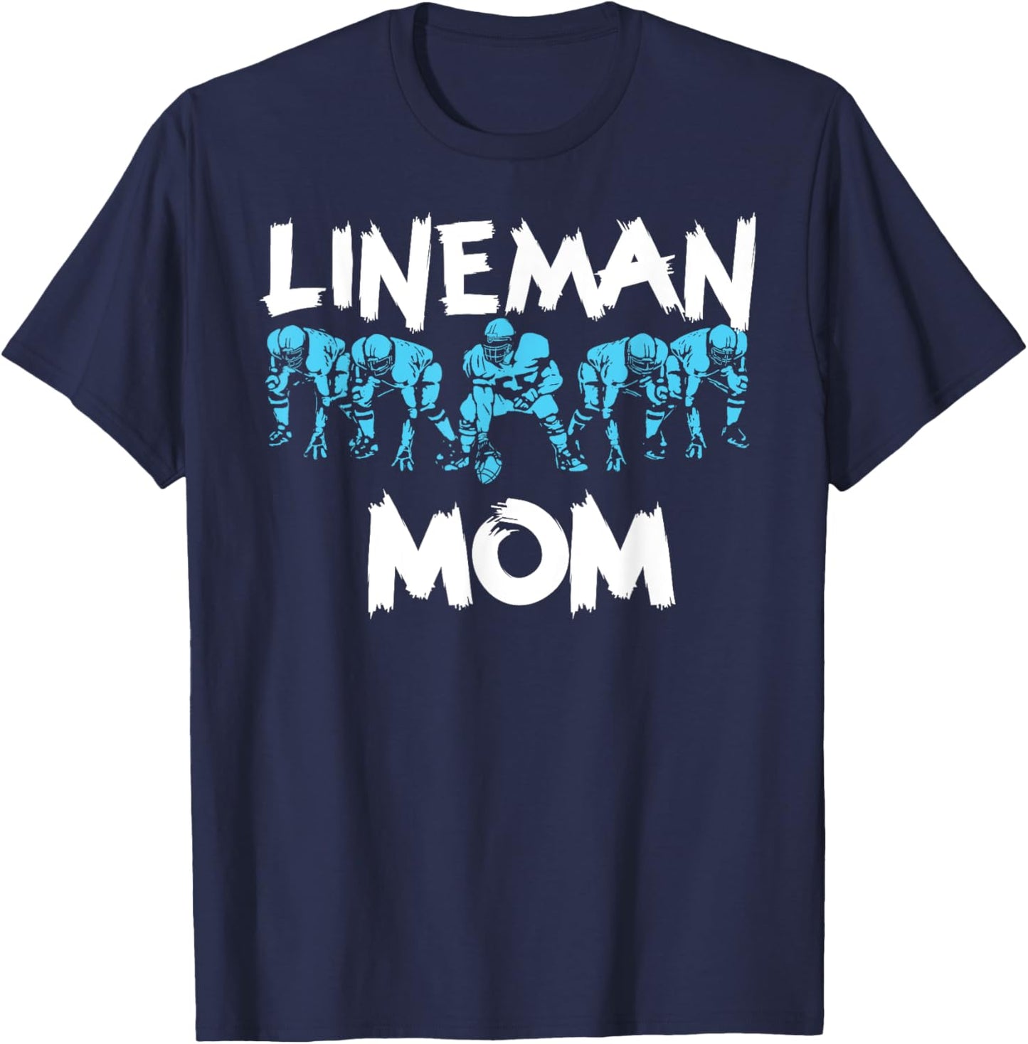Lineman Mom O-line Funny Offensive Line Football Parent T-Shirt - T-Shirt | Navy
