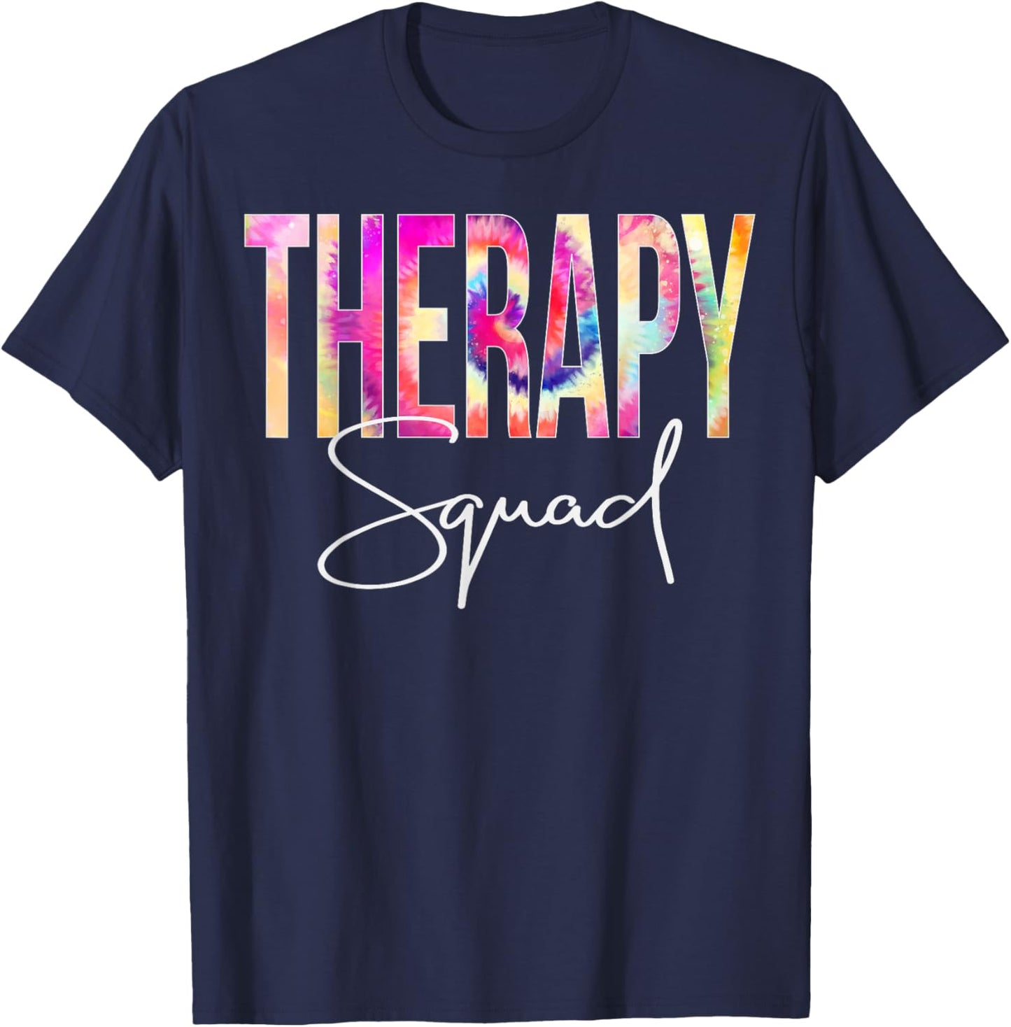 Therapy Squad Tie Dye Back To School women appreciation T-Shirt - T-Shirt | Navy