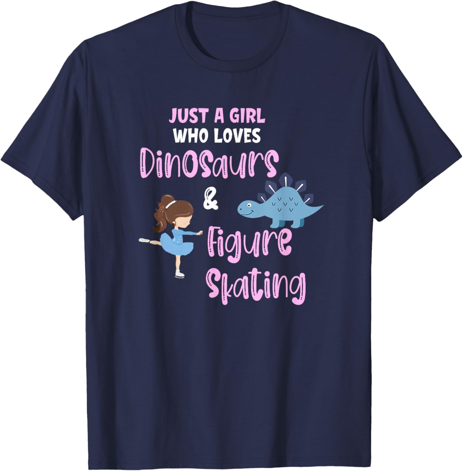 Just a Girl Who Loves Dinosaurs and Figure Skating Ice Funny T-Shirt - T-Shirt | Navy