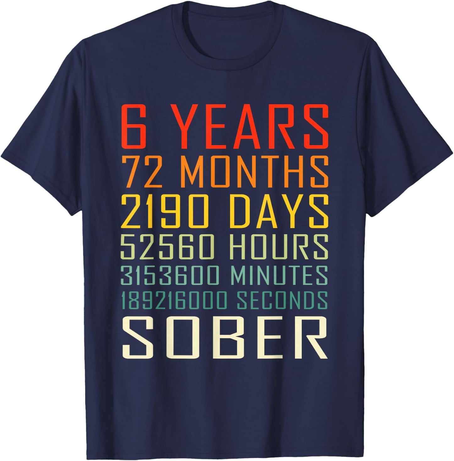 6 Year Sobriety Anniversary Vintage 6 Years Sober T-Shirt - T-Shirt | Navy